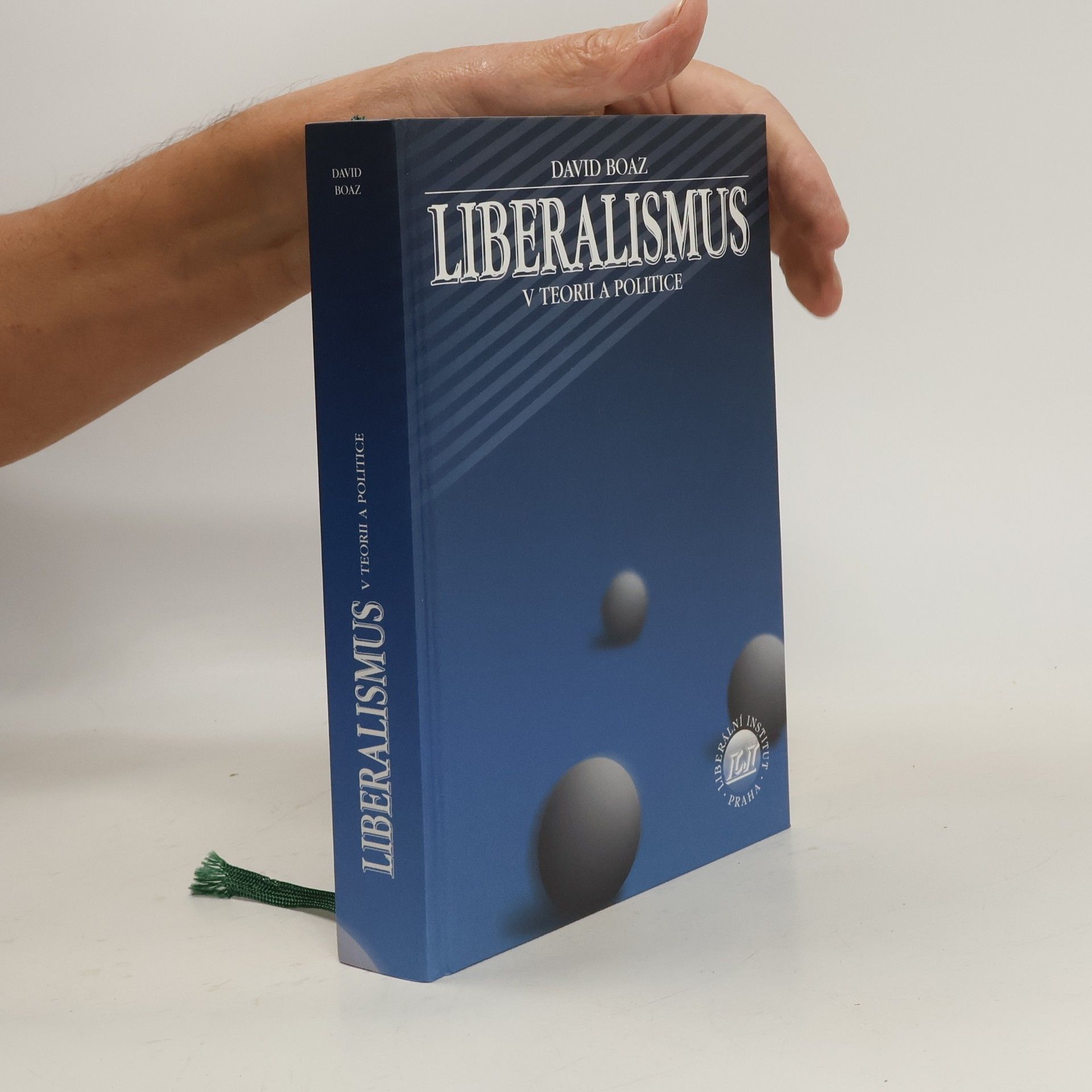 David Boaz Liberalismus v teorii a politice