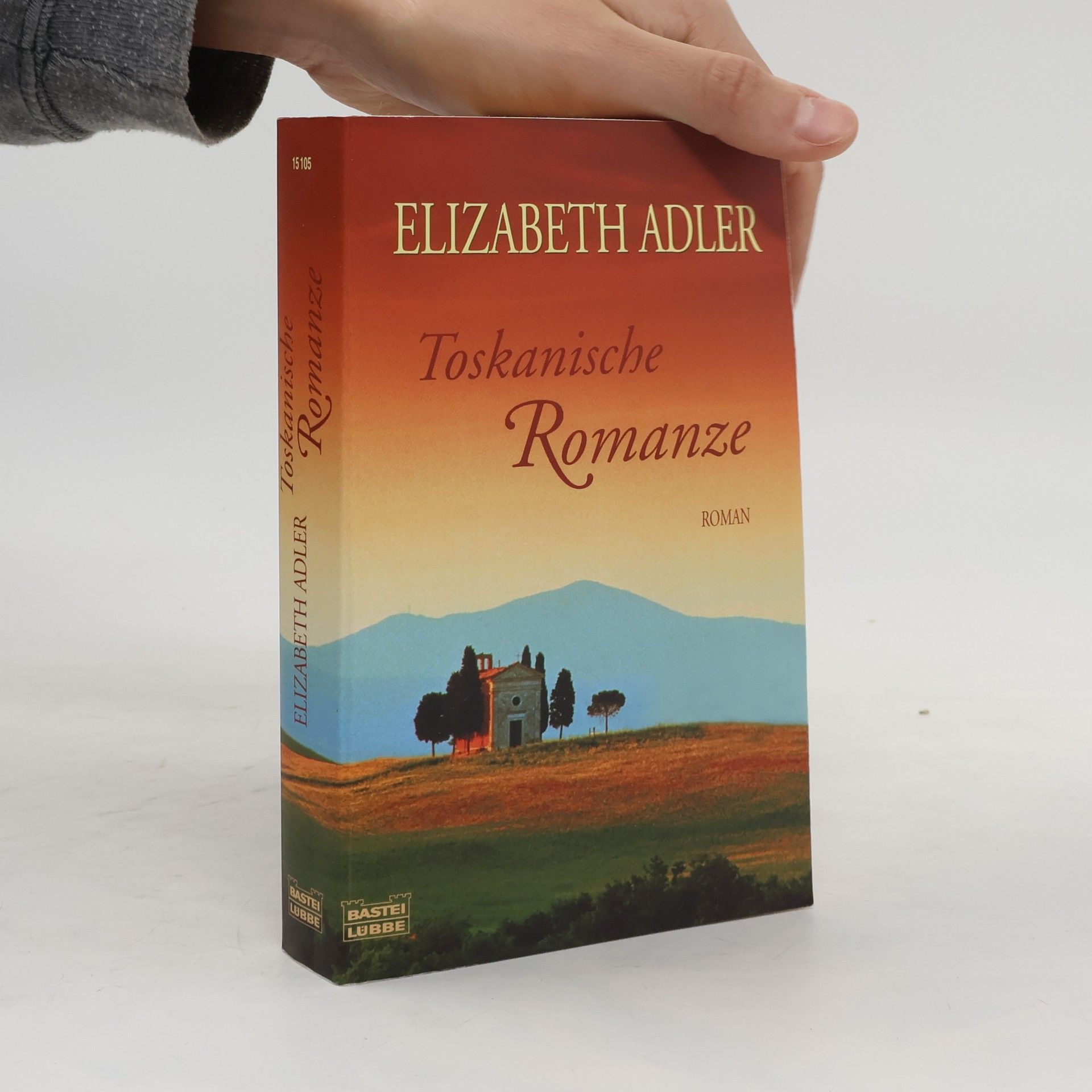 Elizabeth A. Adler Toskanische Romanze