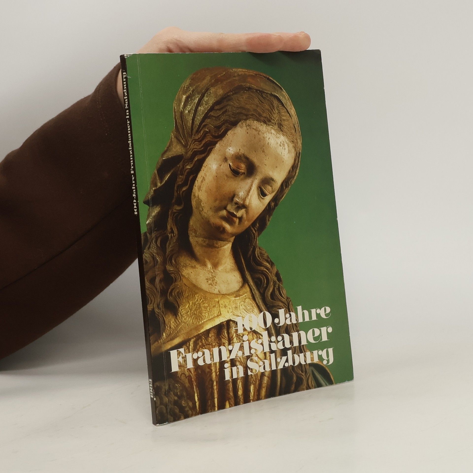 AA.VV. 400 Jahre Franziskaner in Salzburg