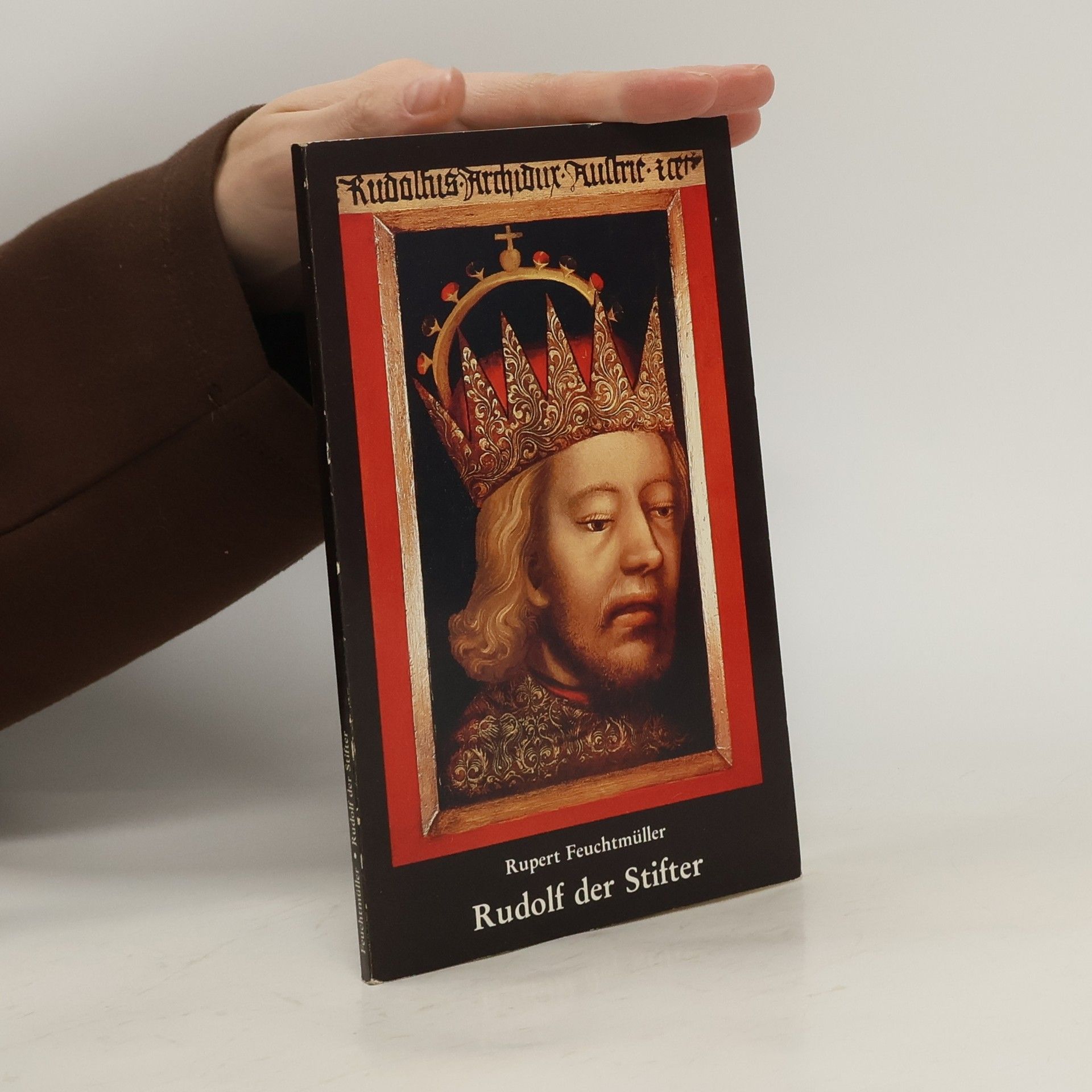 Rupert Feuchtmüller Rudolf der Stifter und sein Bildnis
