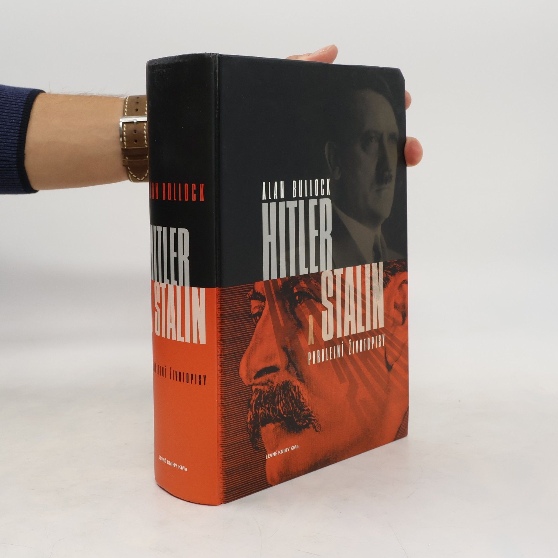 Alan Bullock Hitler a Stalin. Paralelní životopisy
