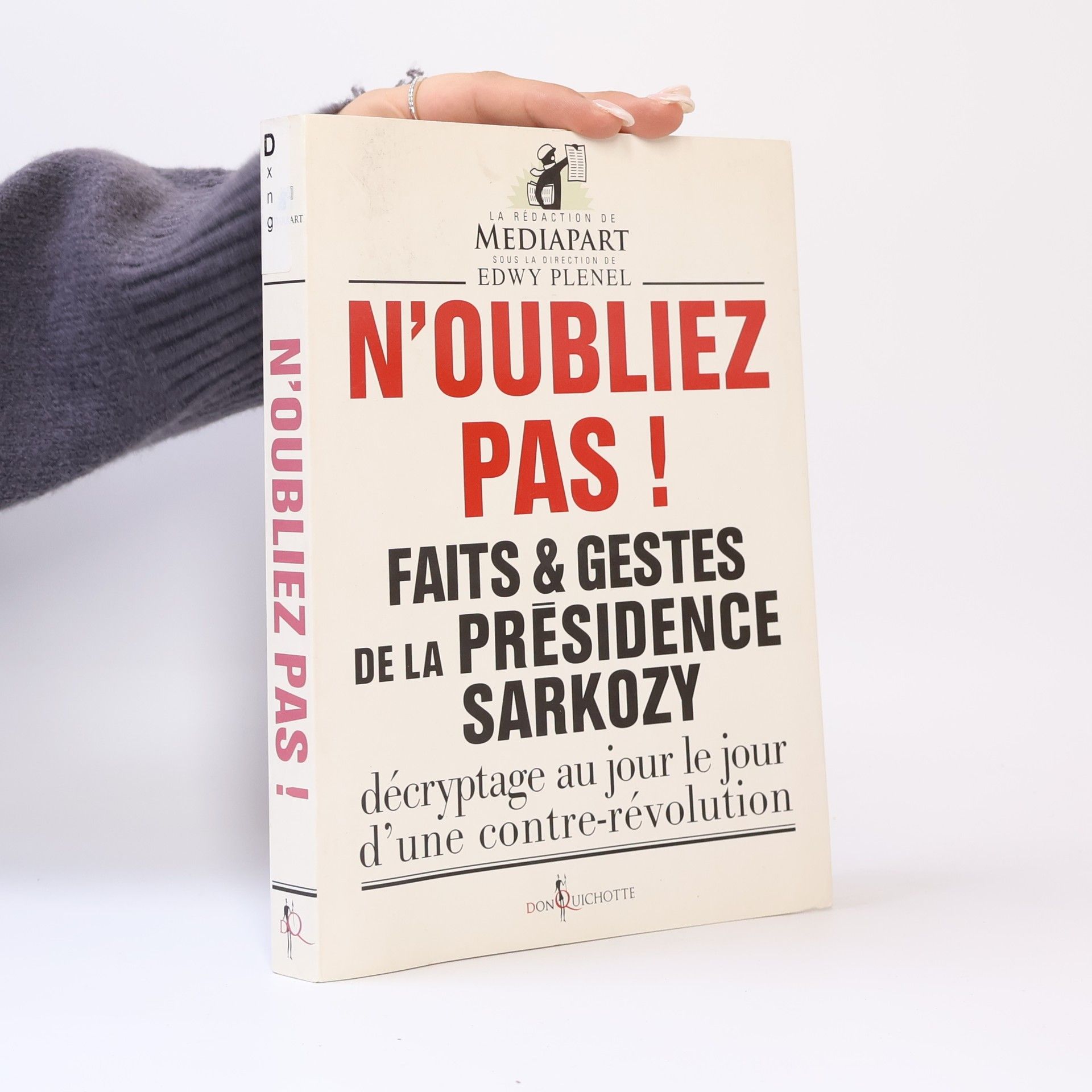 Faits & gestes de la présidence Sarkozy