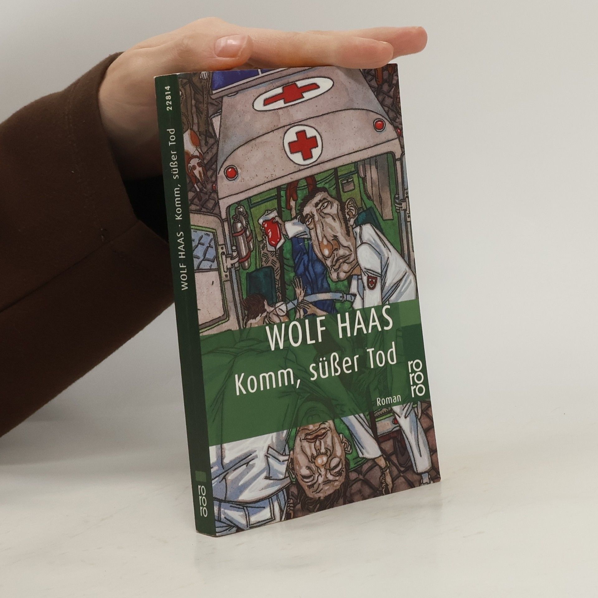 Wolf Haas Komm, süßer Tod