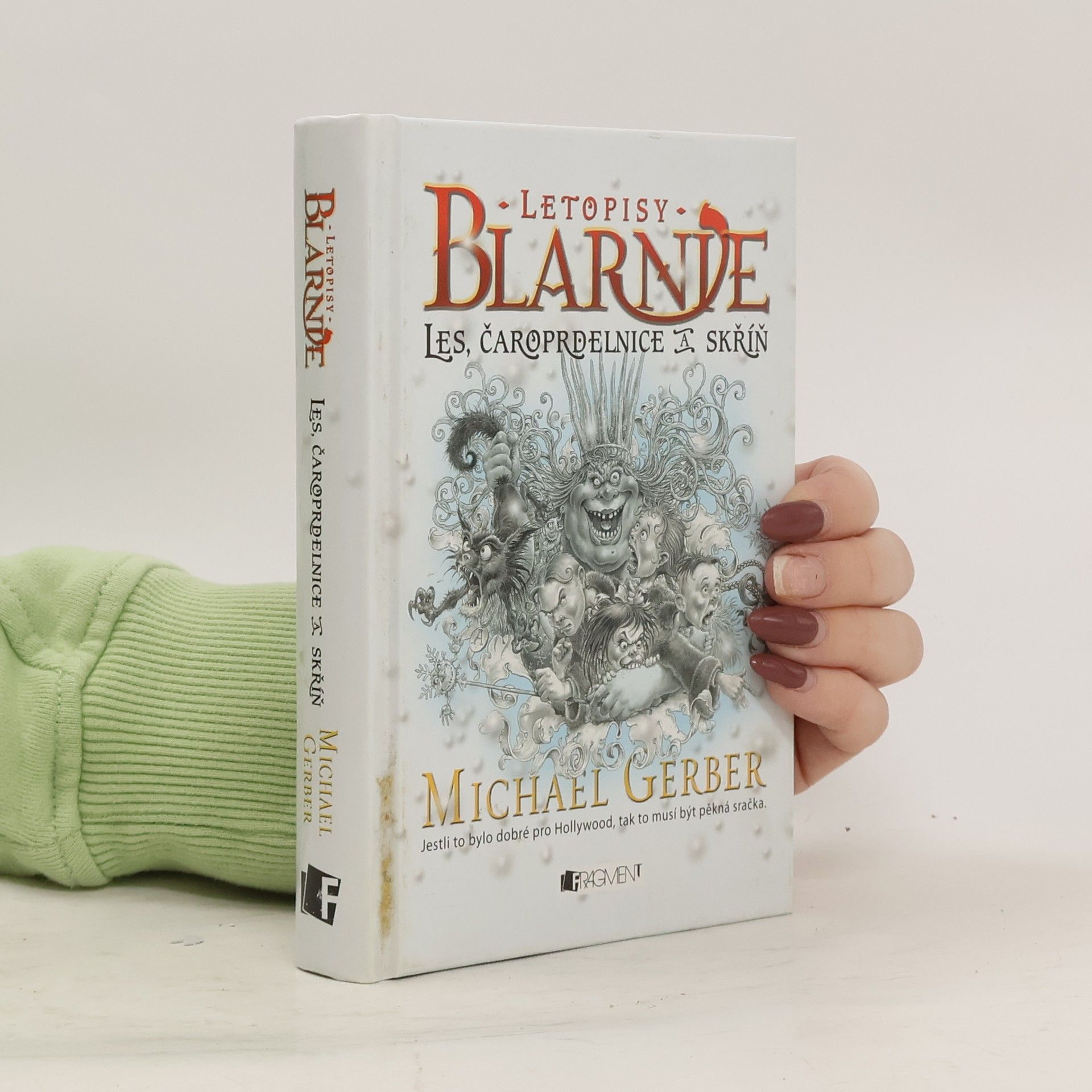 Letopisy Blarnie: Příběh pro dětiny. Les, čaroprdelnice a skříň