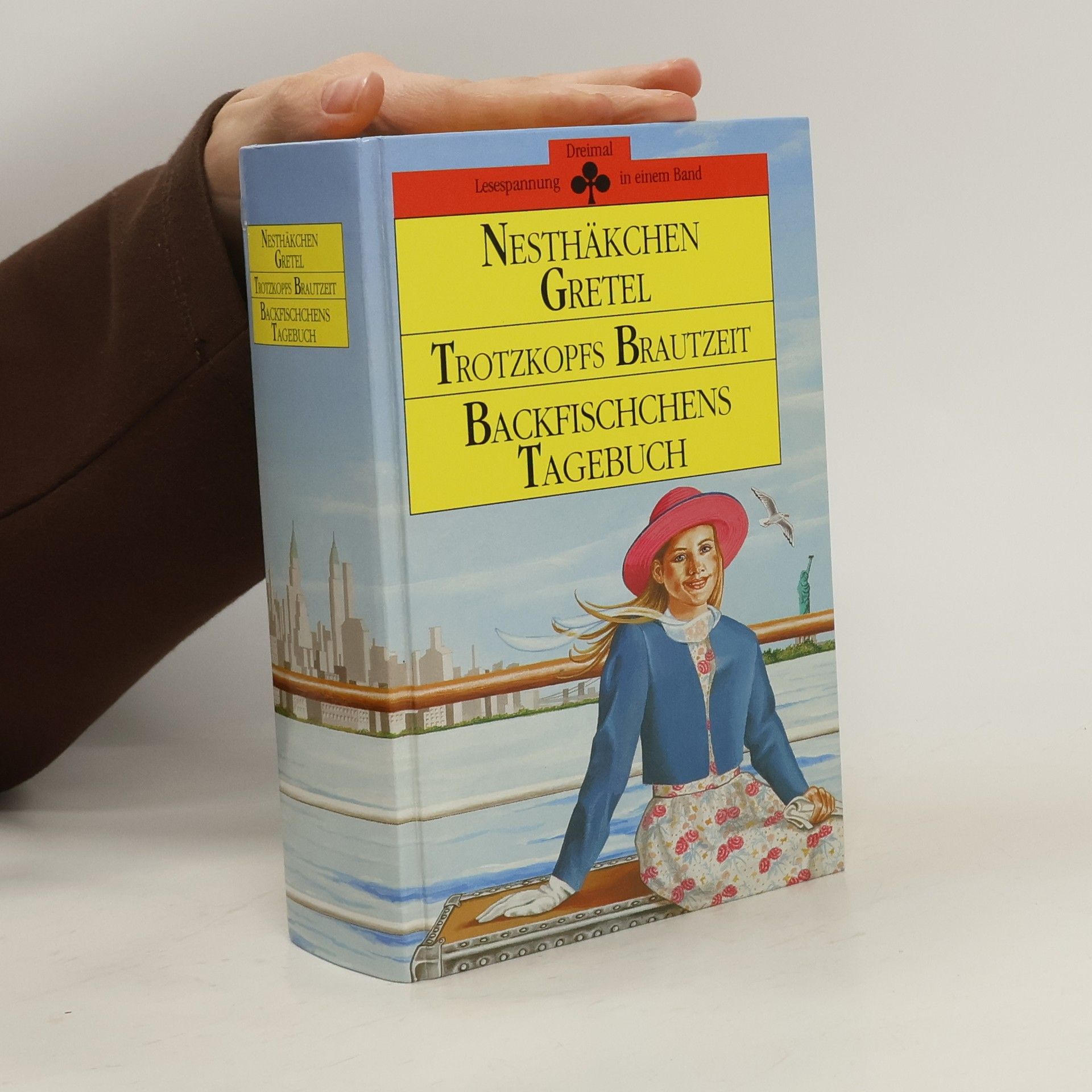 AA.VV. Nesthäkchen Gretel. Trotzkopfs Brautzeit. Backfischchens Tagebuch