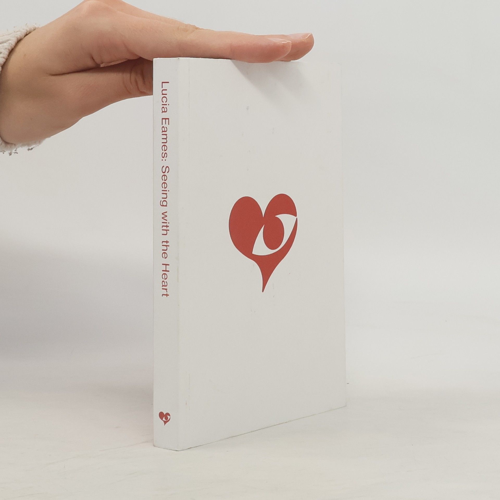 Lucia Eames Seeing with the Heart