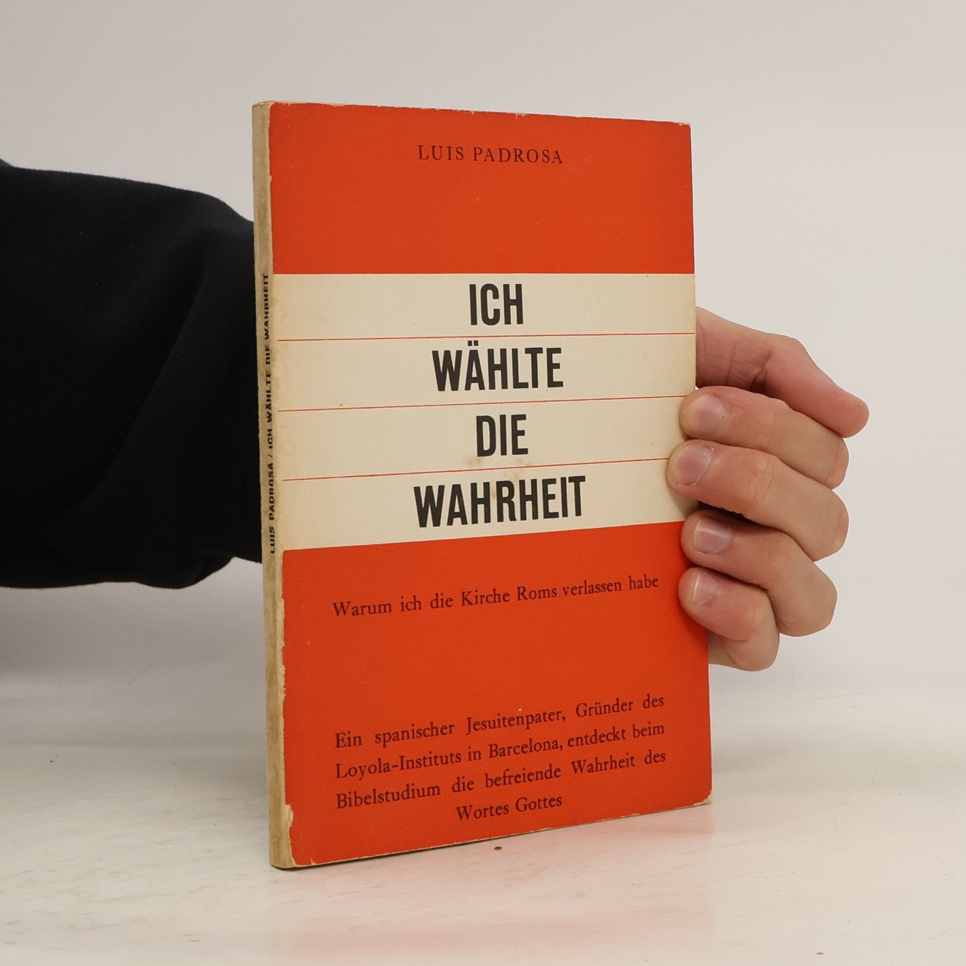 Luis Padrosa Ich wählte die Wahrheit