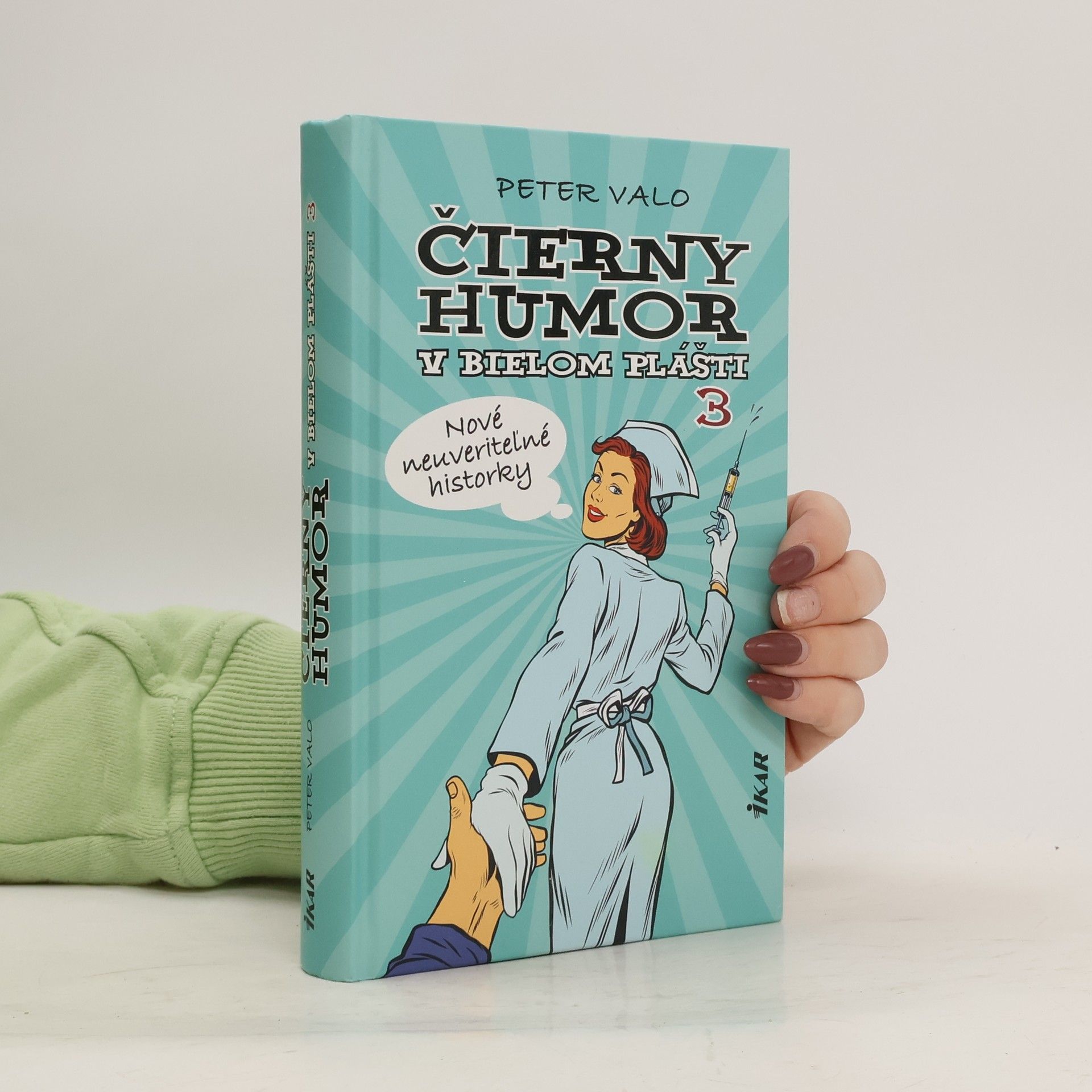 Čierny humor v bielom plášti 3: Nové neuveriteľné historky