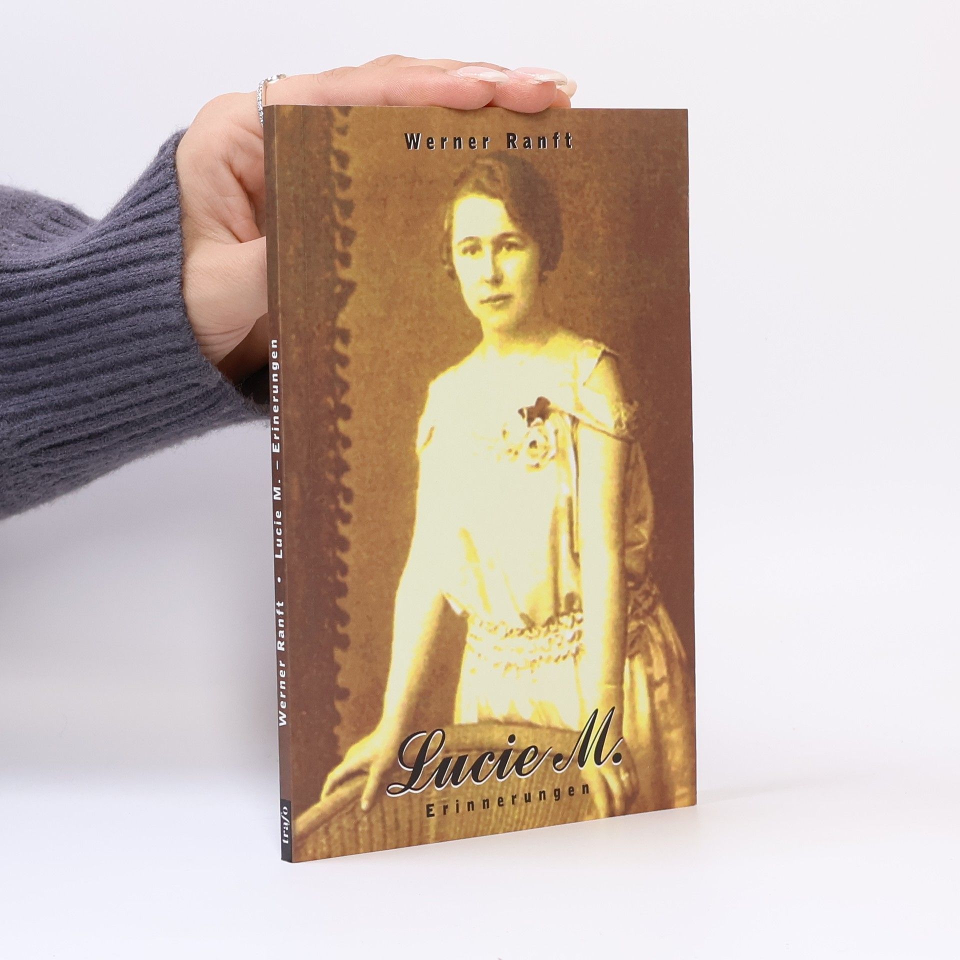 Werner Ranft Lucie M. - Erinnerungen