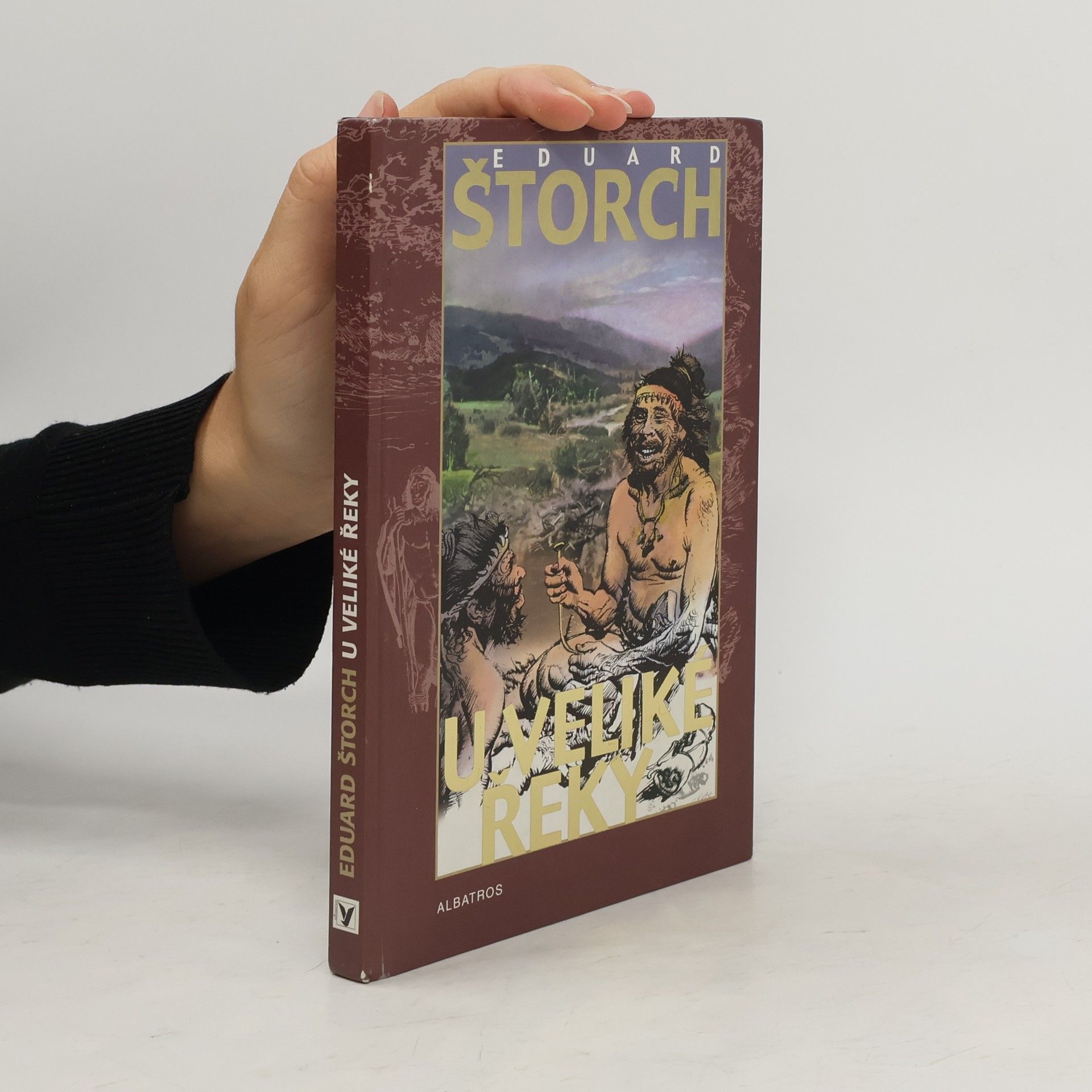 Eduard Štorch U Veliké řeky: Dobrodružství dávných lovců na Vltavě