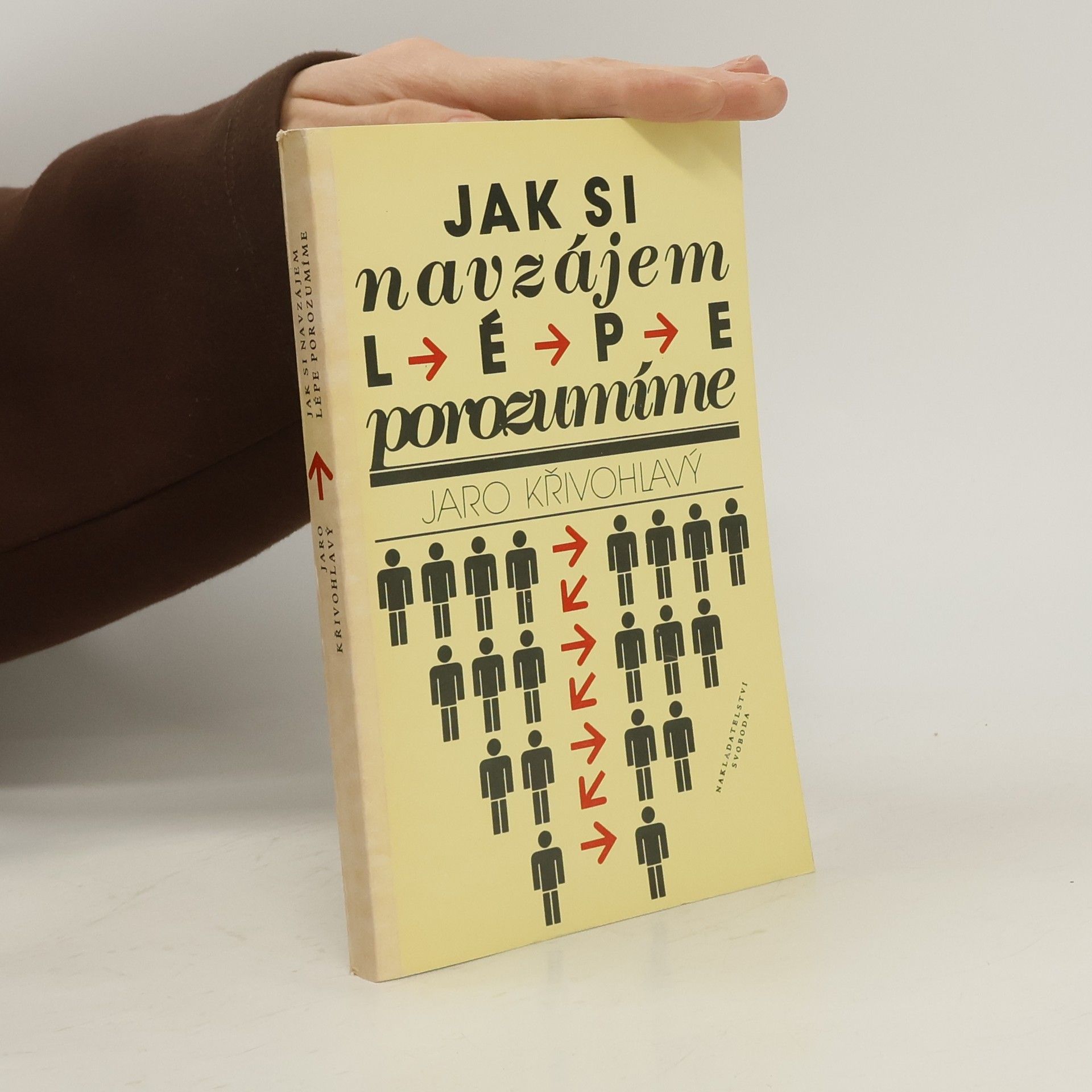 Jaro Křivohlavý Jak si navzájem lépe porozumíme