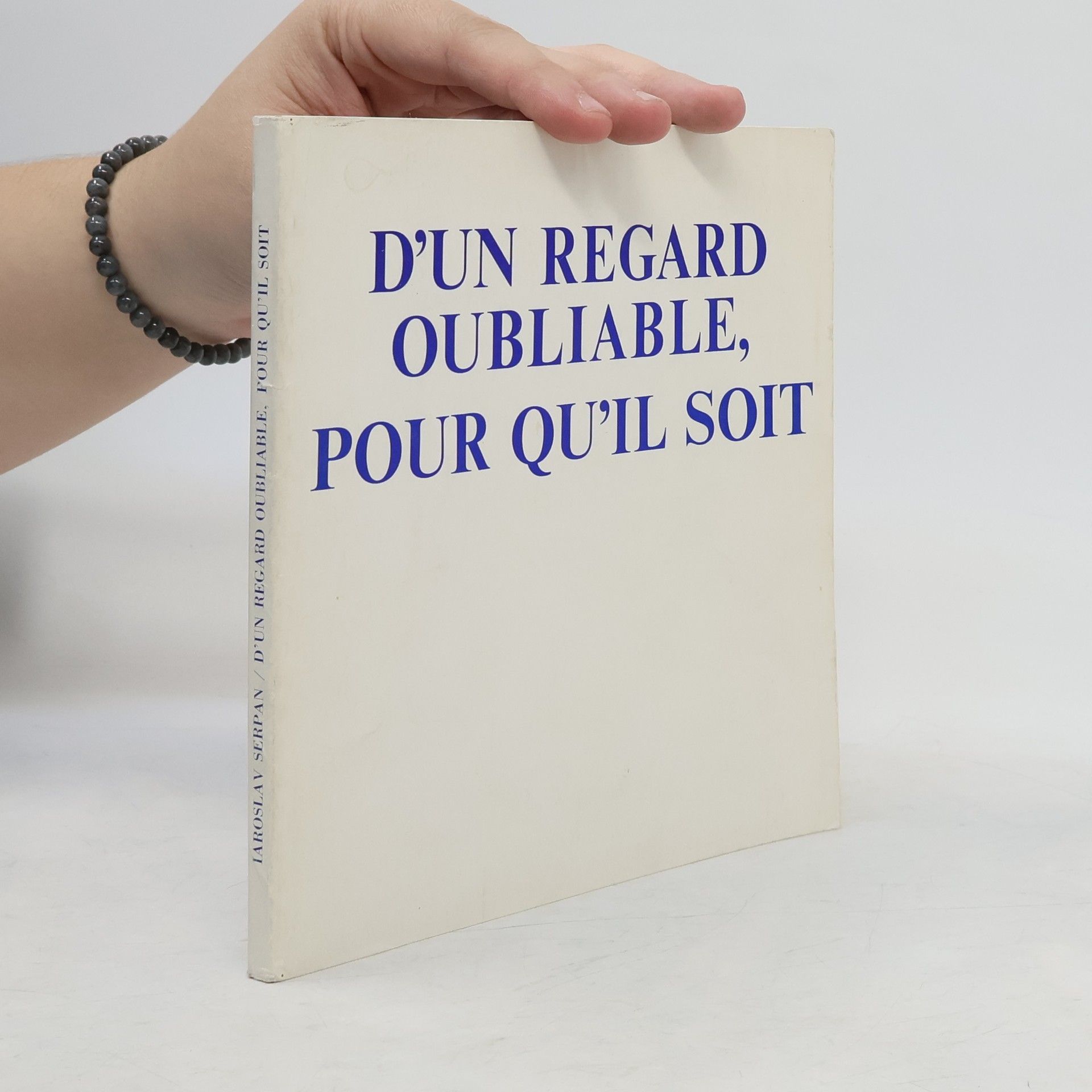 D'un regard oubliable, pour qu'il soit