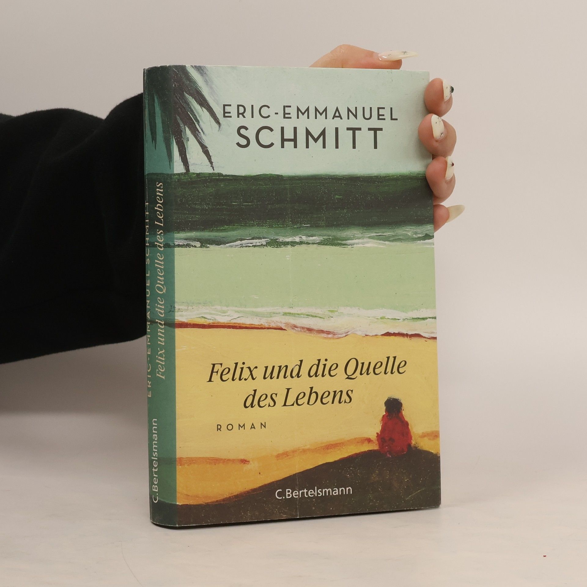 Eric Emmanuel Schmitt Felix und die Quelle des Lebens