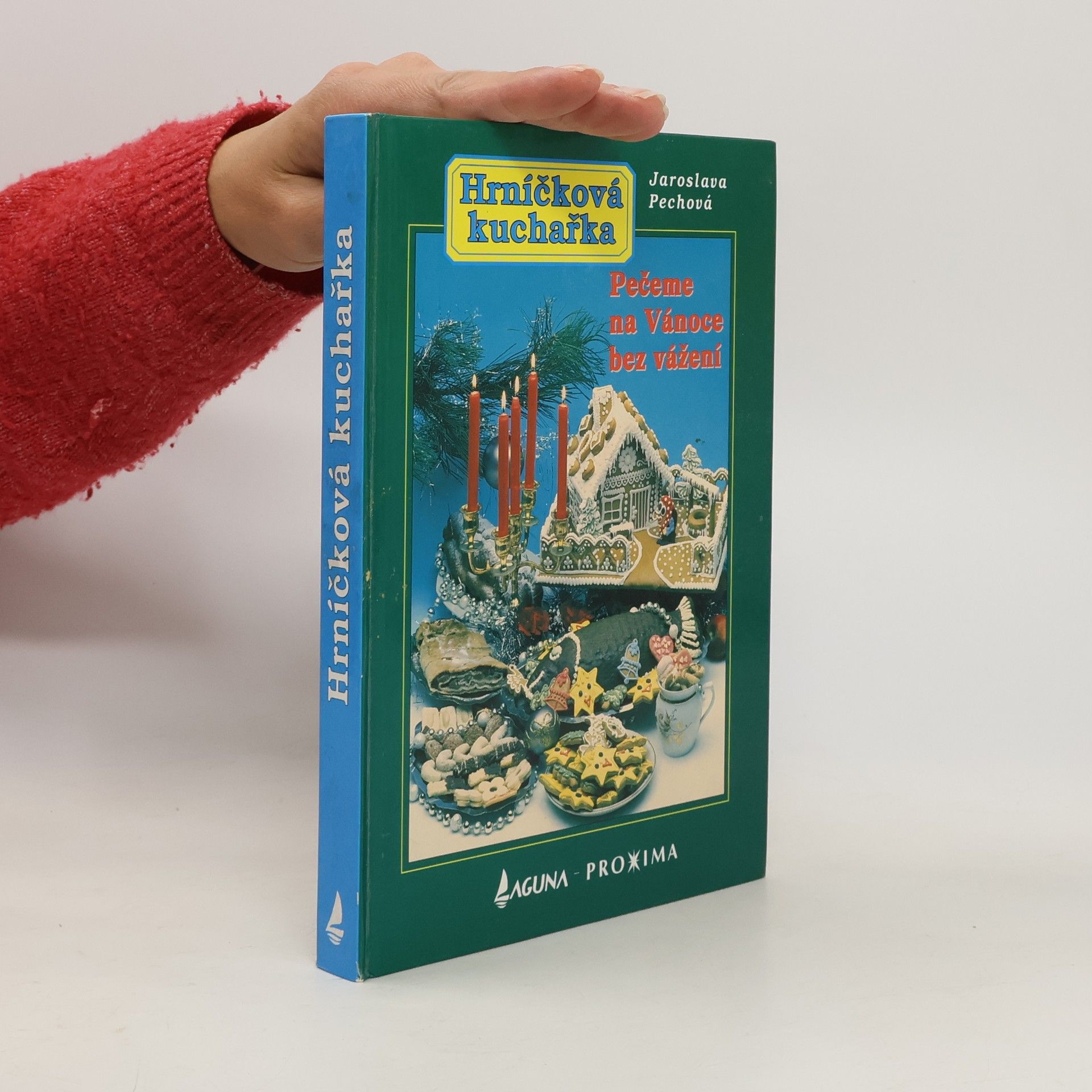 Jaroslava Pechová Hrníčková kuchařka : pečeme na Vánoce bez vážení