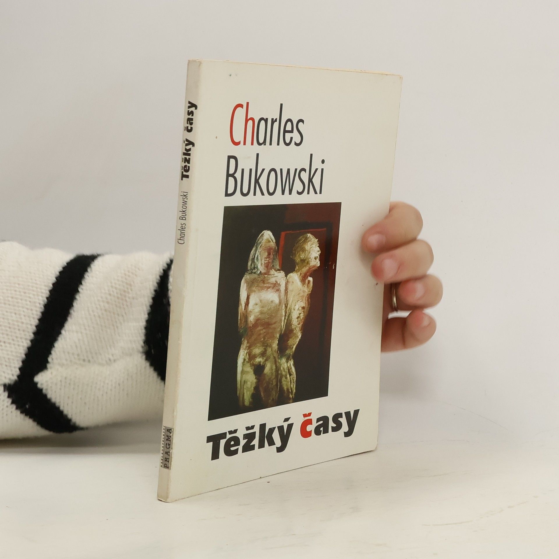 Charles Bukowski Těžký časy