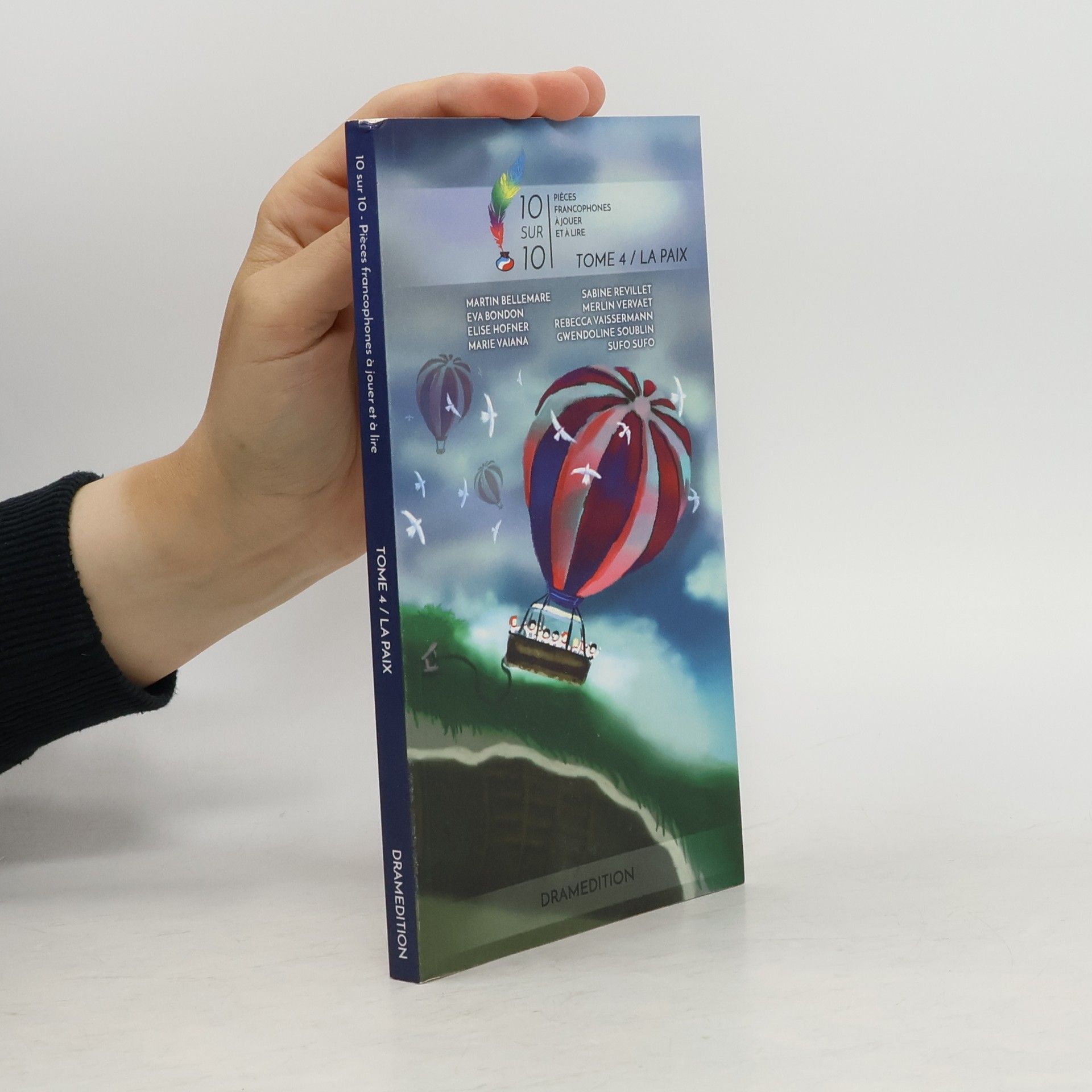 Collectif d'auteurs 10 sur 10. Pièces francophones à jouer et à lire. Tome 4. La Paix
