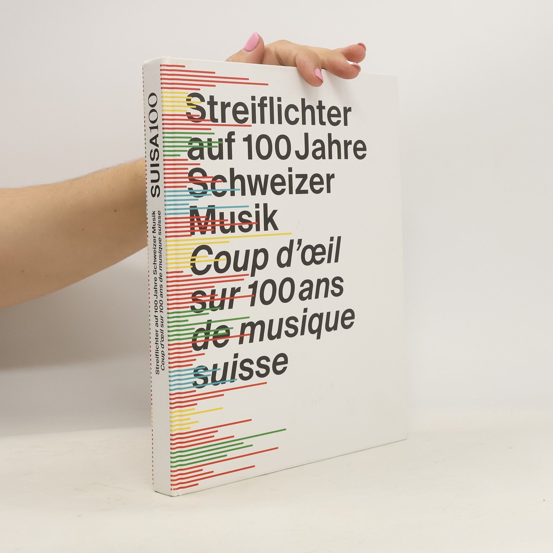 Collectif d'auteurs Streiflichter auf 100 Jahre Schweizer Musik. Coup d'œil sur 100 ans de musique suisse