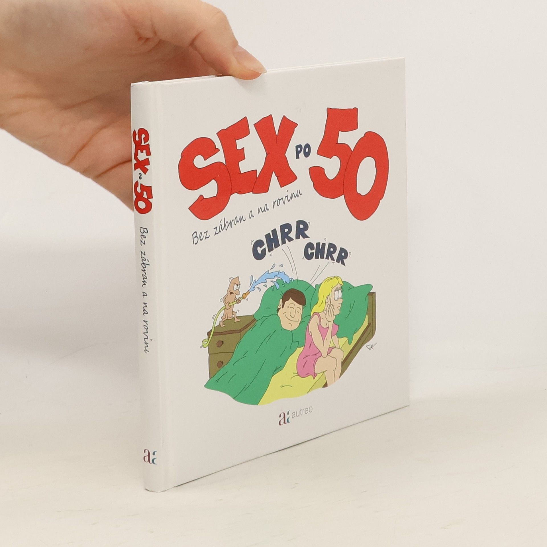 Radka Svobodová Sex po 50 : bez zábran a na rovinu Sex po padesátce