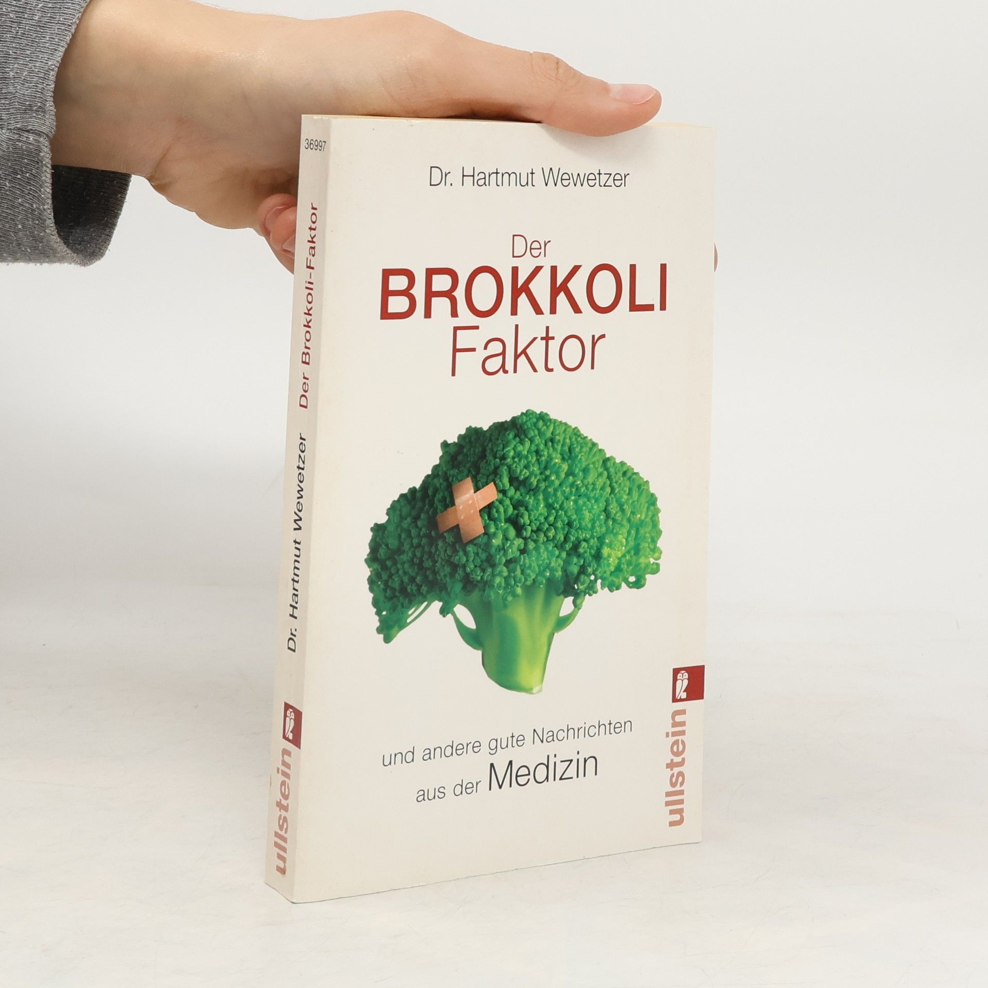 Hartmut Wewetzer Der Brokkoli-Faktor und andere gute Nachrichten aus der Medizin
