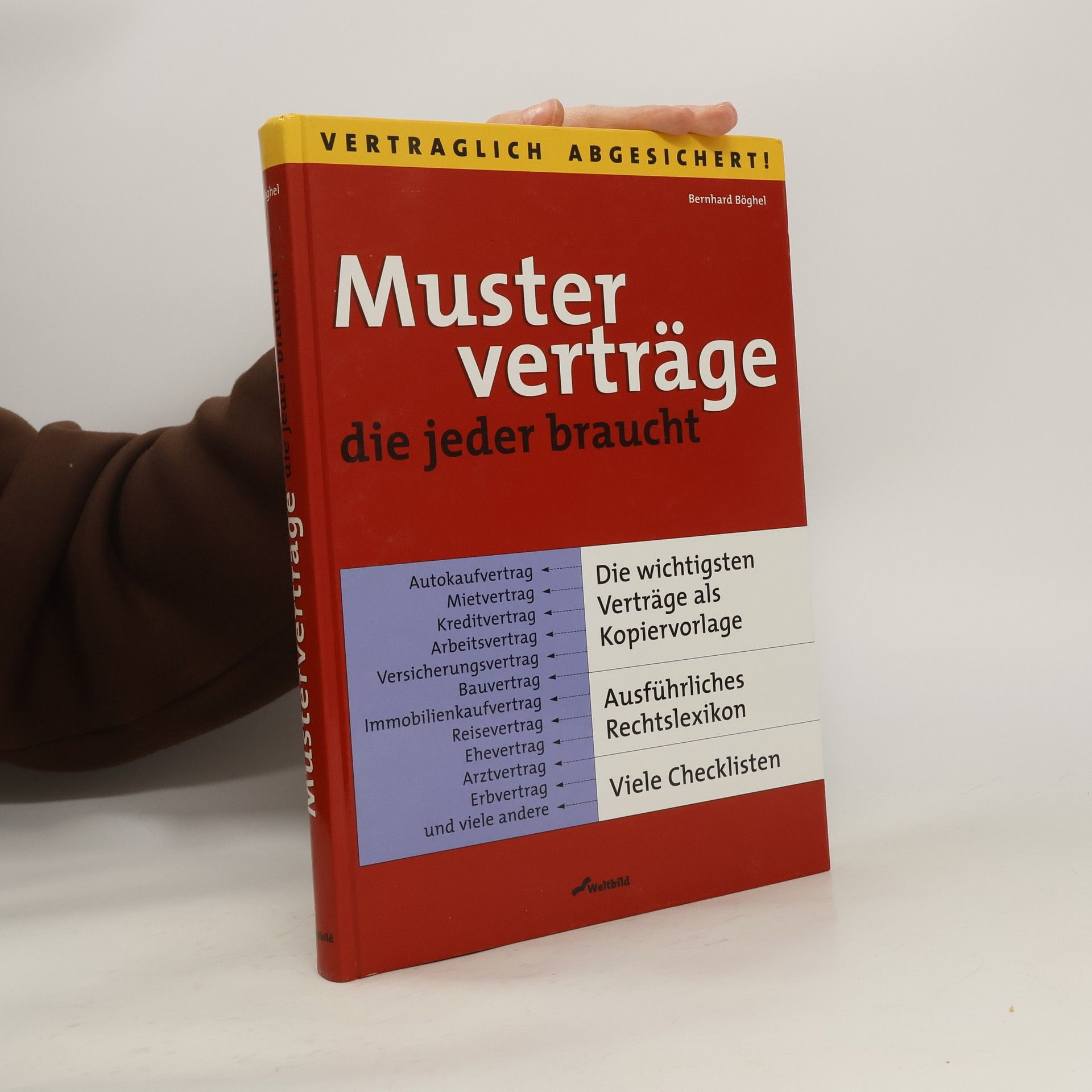 Bernhard Böghel Vertraglich abgesichtert! Musterverträge, die jeder braucht