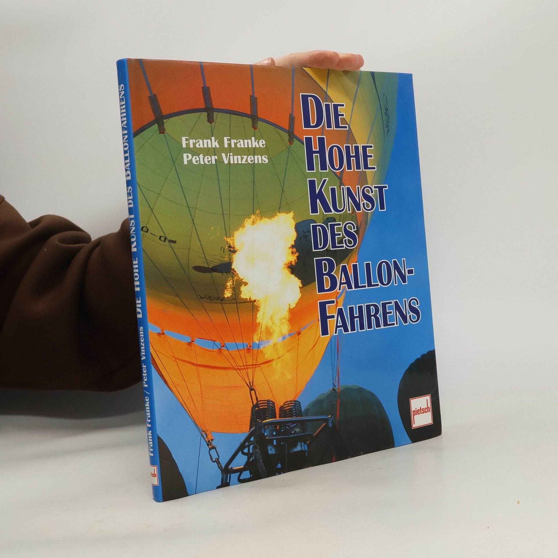 Frank Franke Die hohe Kunst des Ballonfahrens