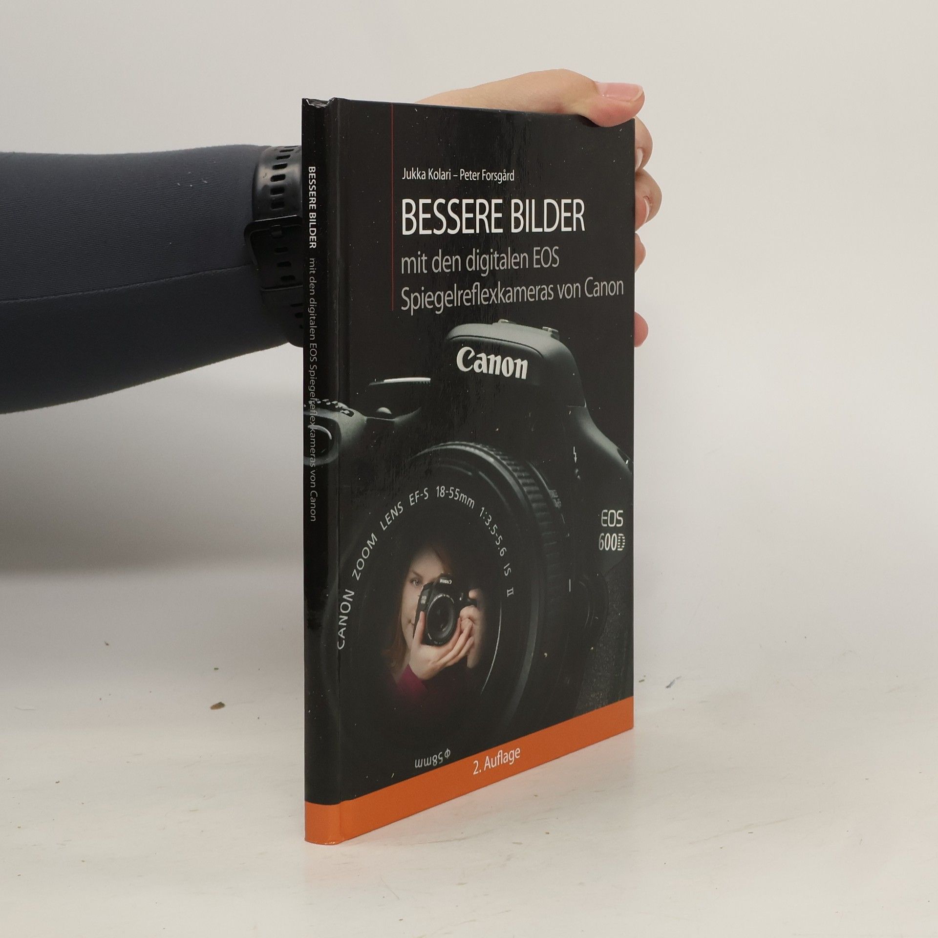 Jukka Kolari Bessere Bilder mit den digitalen EOS Spiegelreflexkameras von Canon