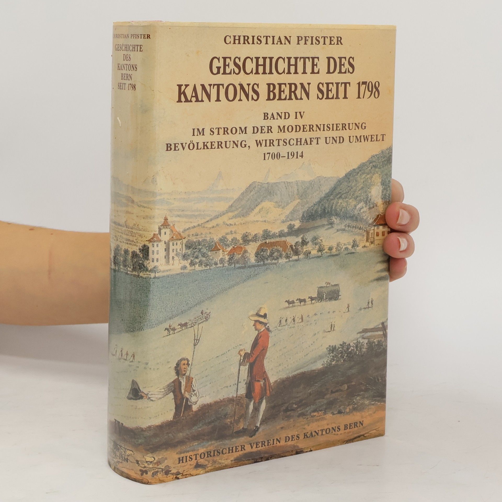 Geschichte des Kantons Bern seit 1798. Band IV.