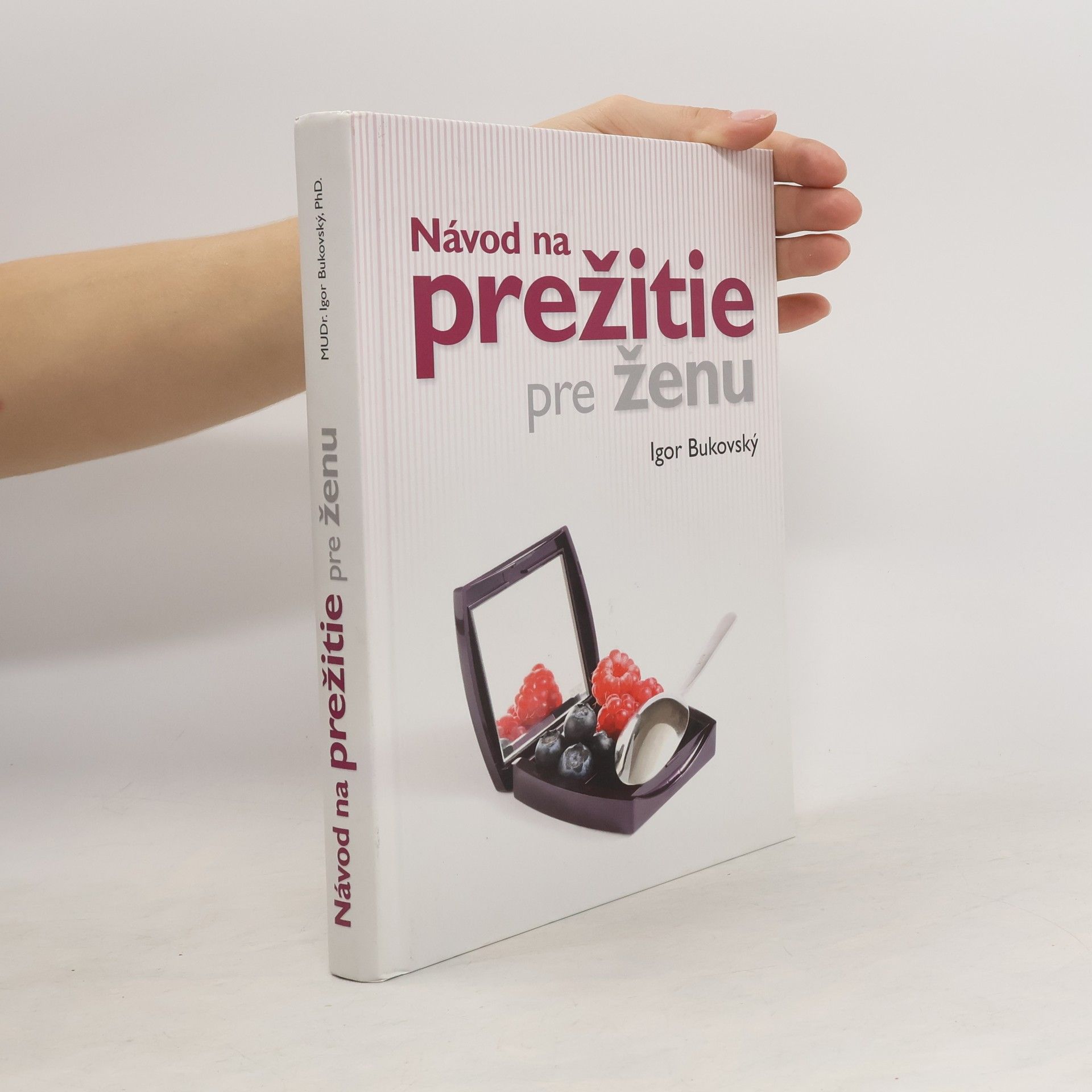 Igor Bukovský Návod na prežitie pre ženu