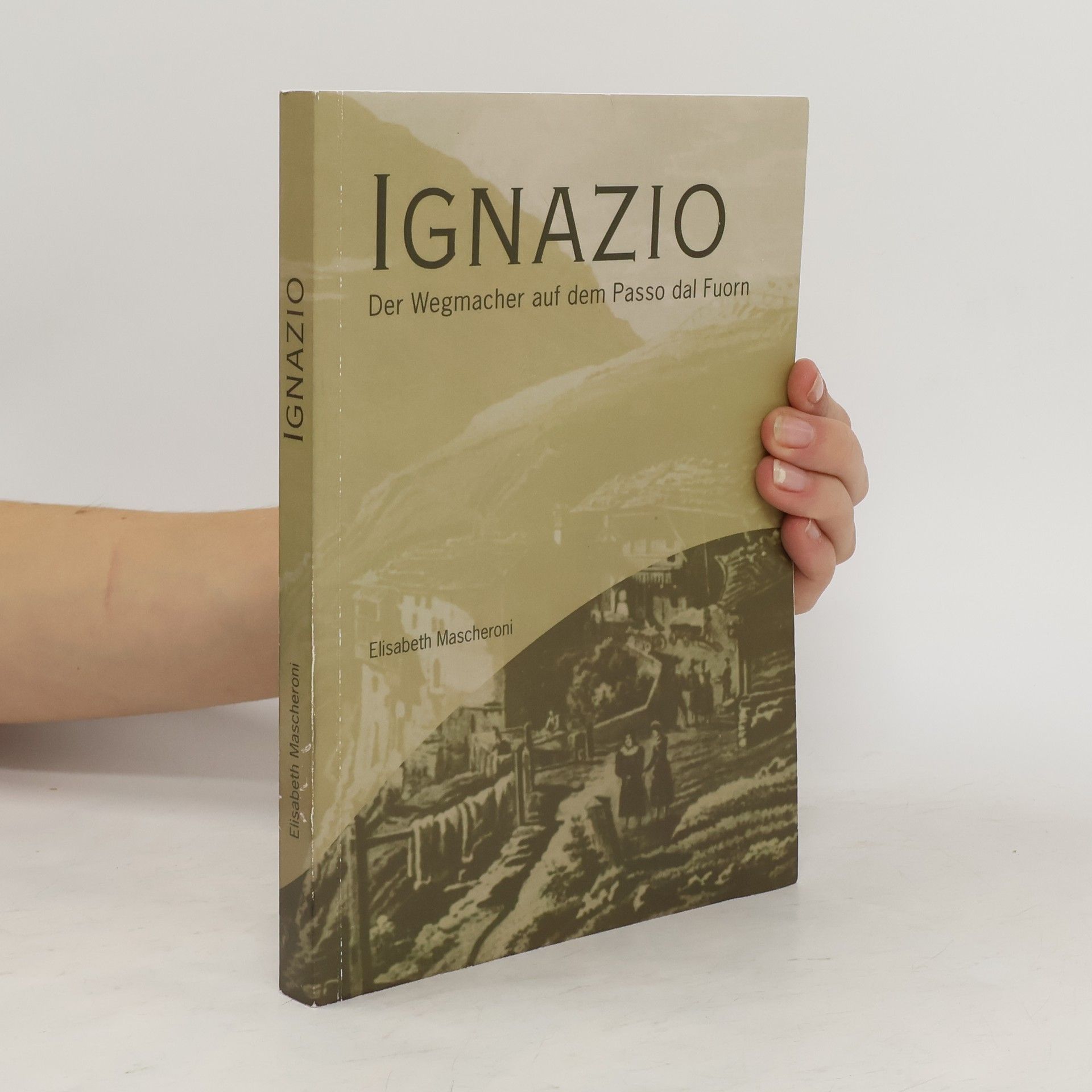 Elisabeth Mascheroni Ignazio, der Wegmacher auf dem Passo dal Fuorn