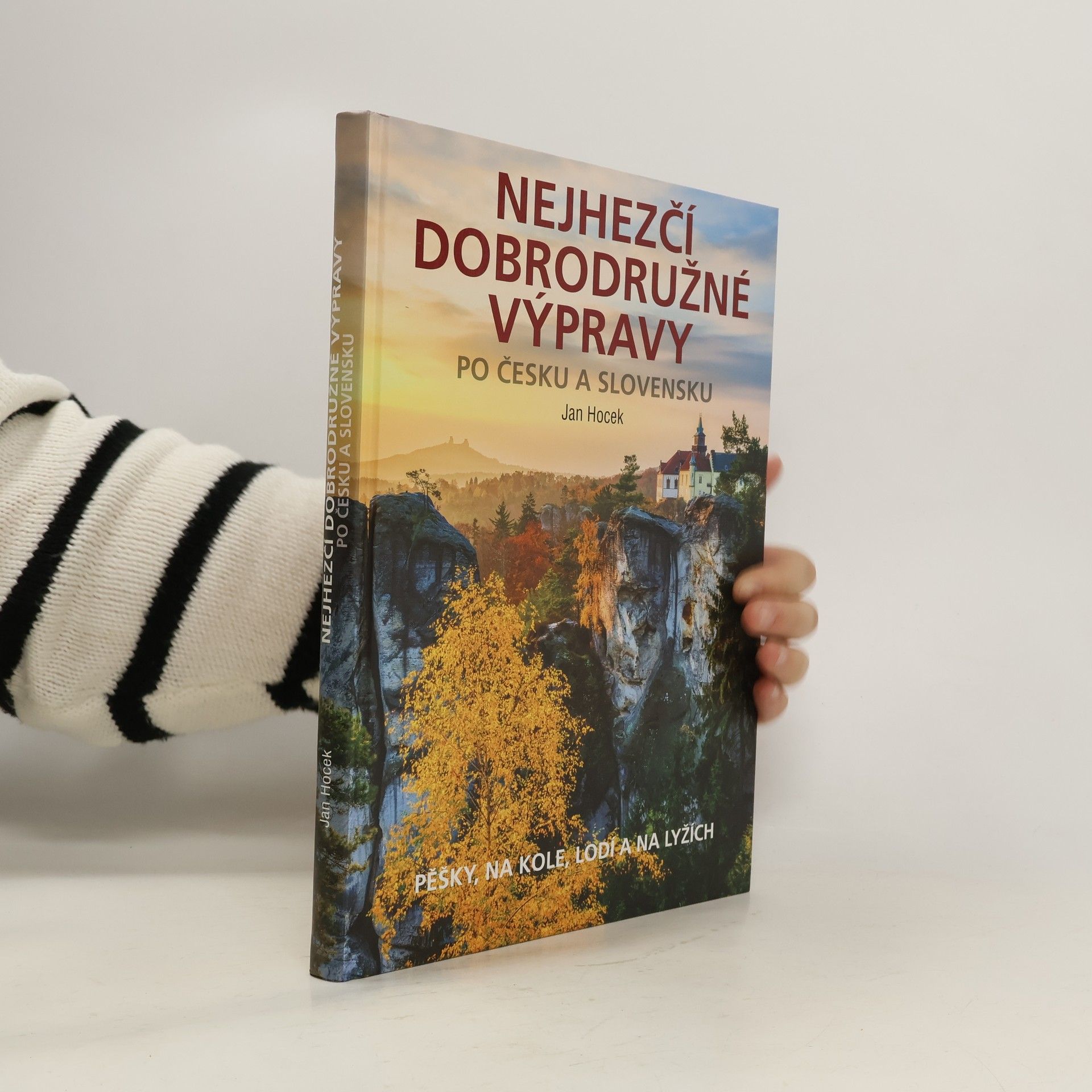Jan Hocek Nejhezčí dobrodružné výpravy po Česku a Slovensku