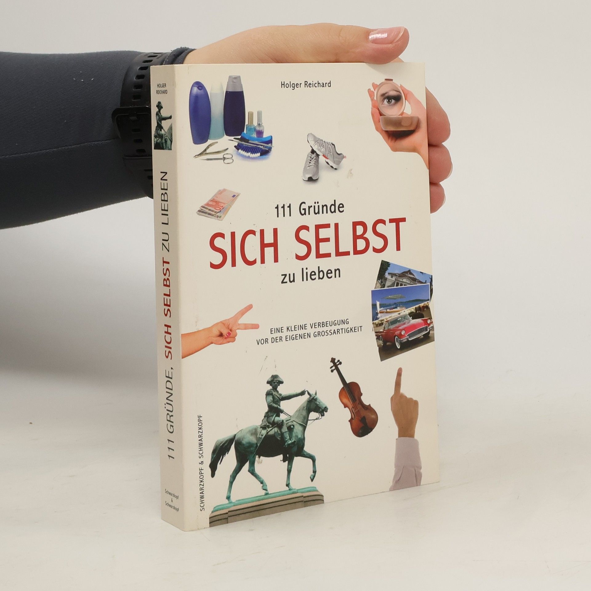 Holger Reichard 111 Gründe, sich selbst zu lieben