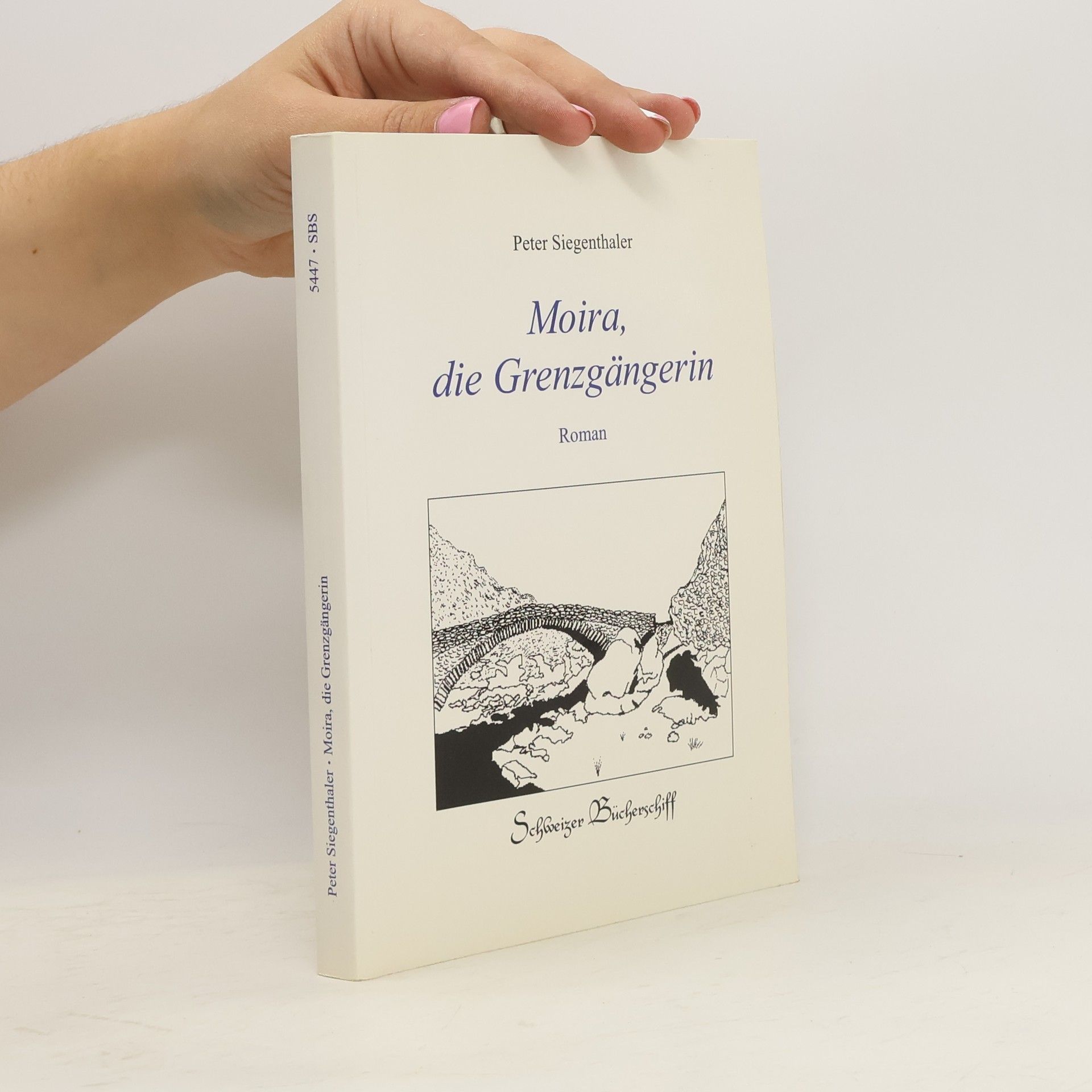 Peter Siegenthaler Moira, die Grenzgängerin