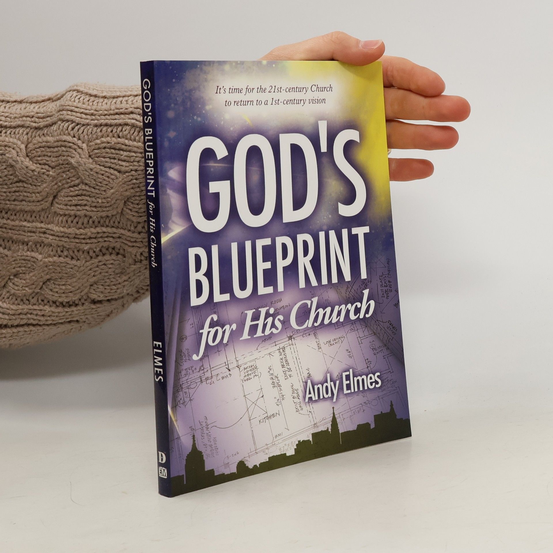Andy Elmes God's Blueprint for His Church