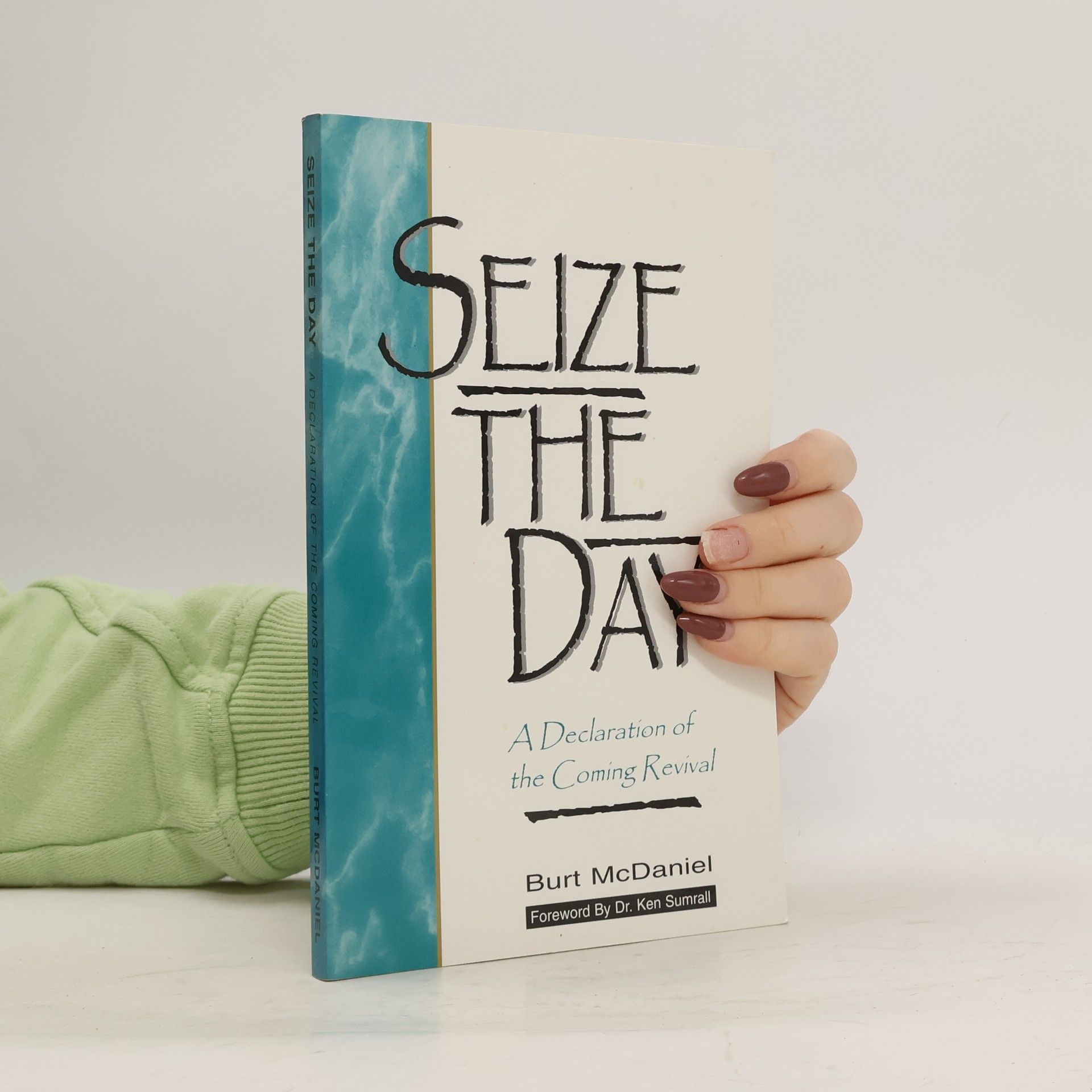 Burt McDaniel Seize the Day