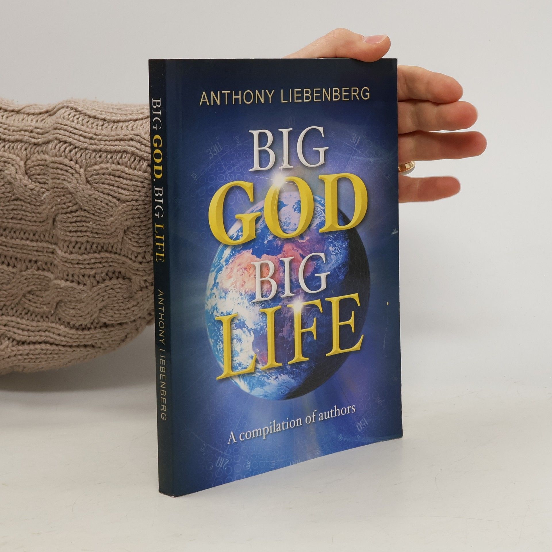 Anthony Liebenberg Big God Big Life