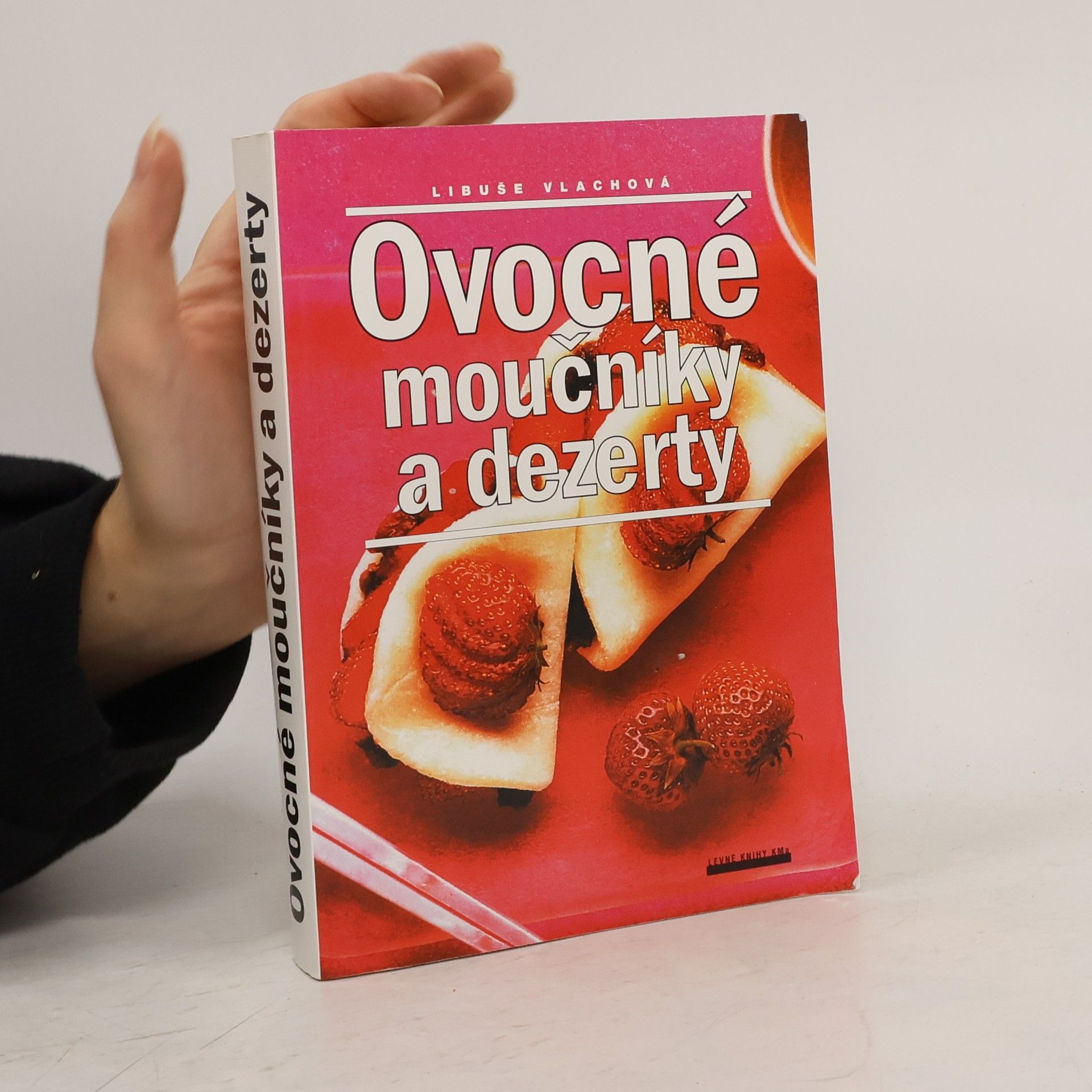 Libuše Vlachová Ovocné moučníky a dezerty