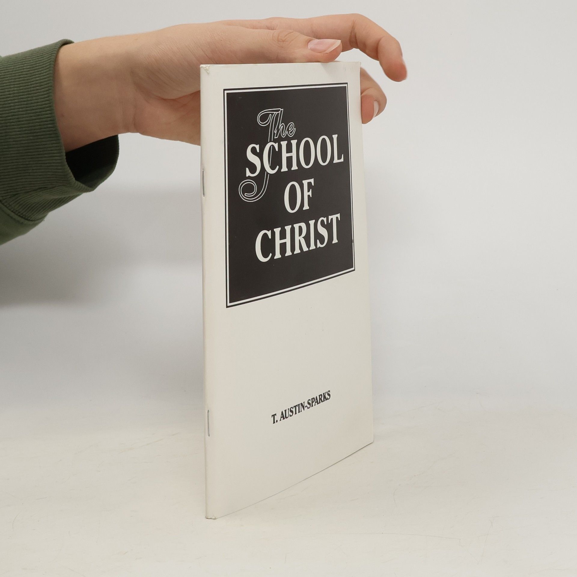 T. Austin-Sparks The School of Christ