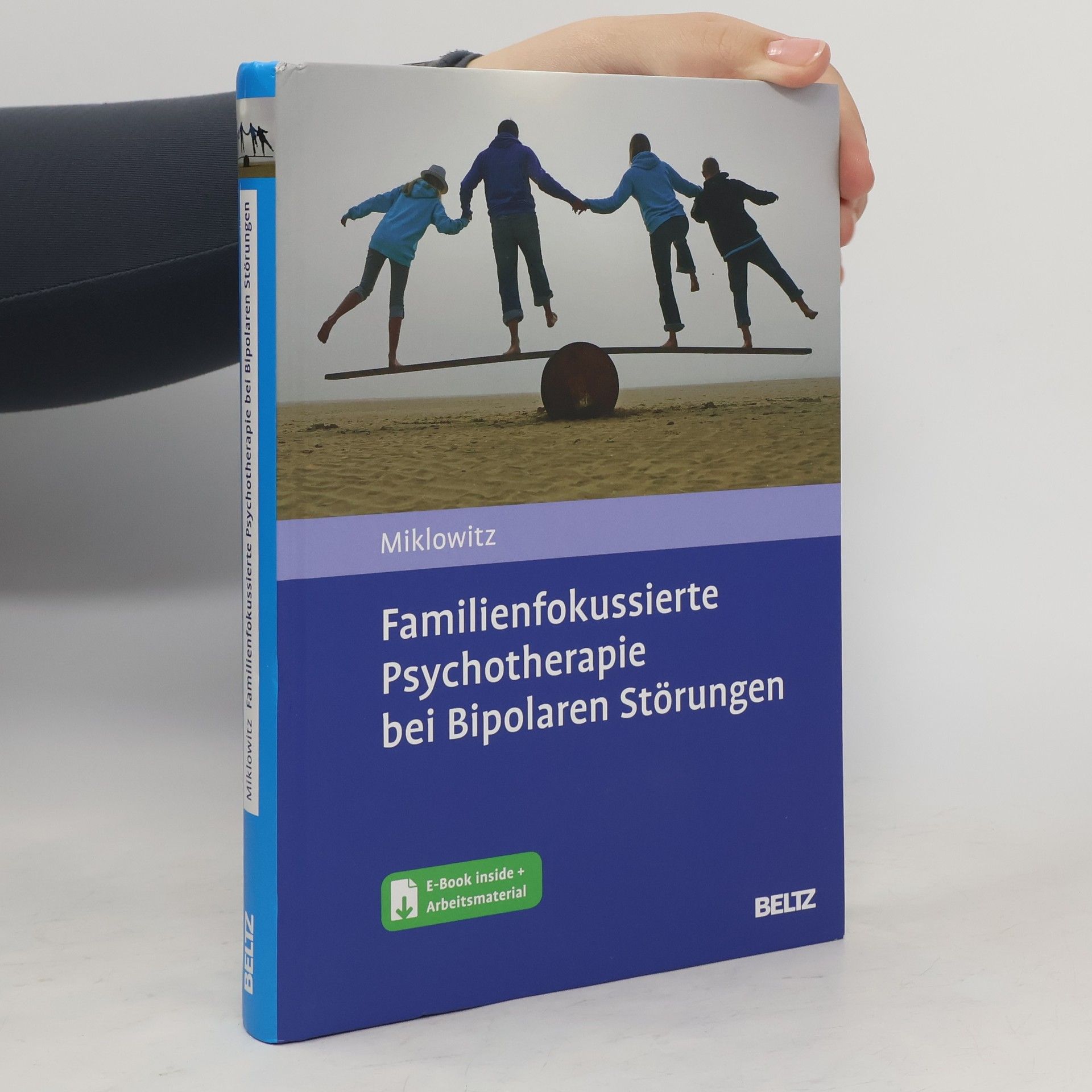 David J. Miklowitz Familienfokussierte Psychotherapie bei Bipolaren Störungen