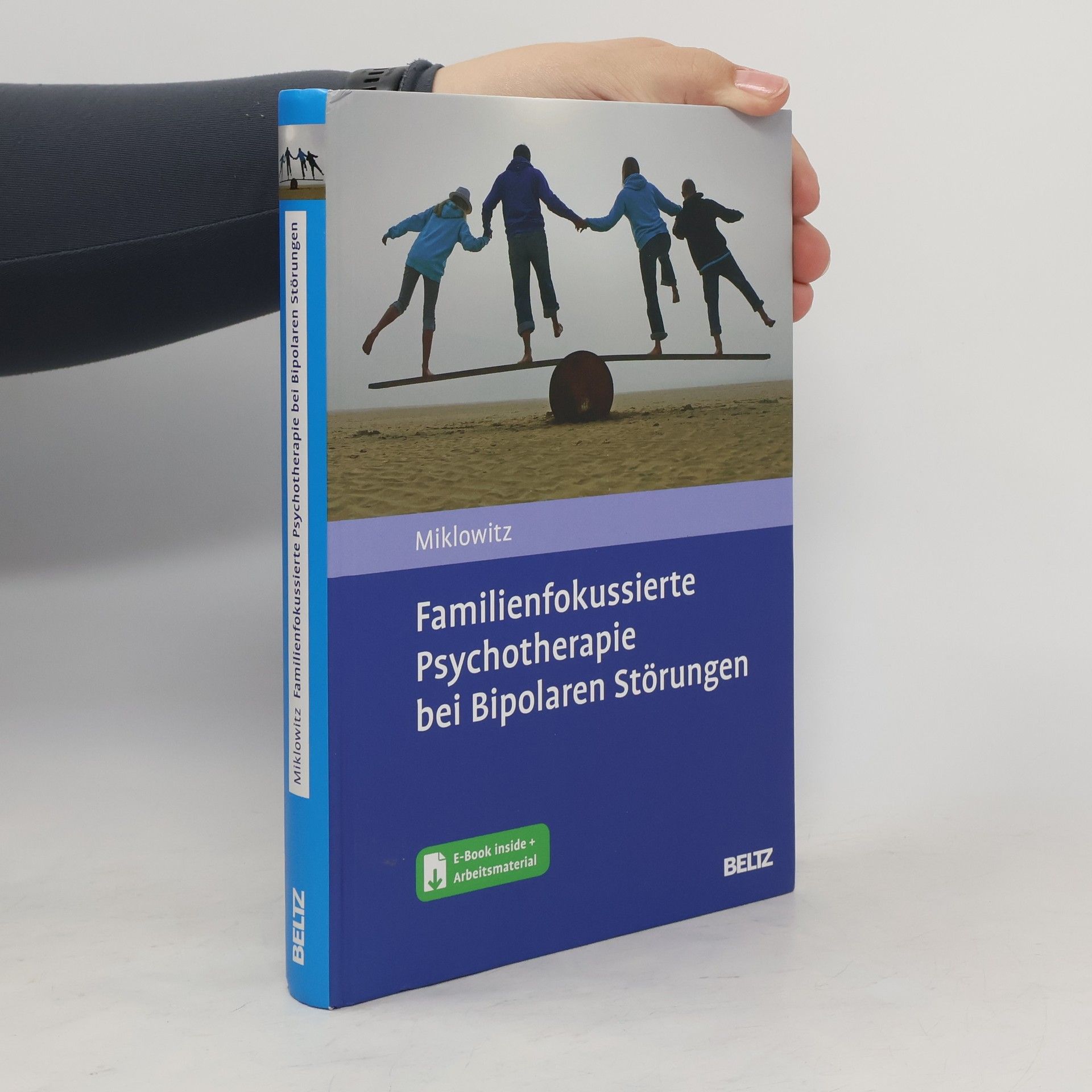 David J. Miklowitz Familienfokussierte Psychotherapie bei Bipolaren Störungen