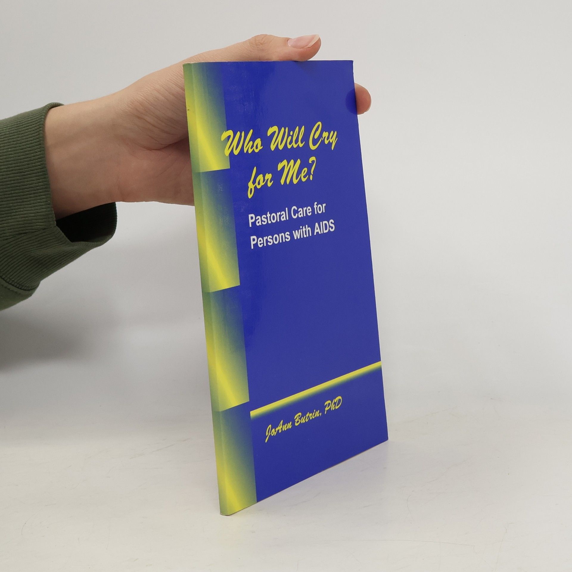 JoAnn Butrin Who Will Cry for Me?