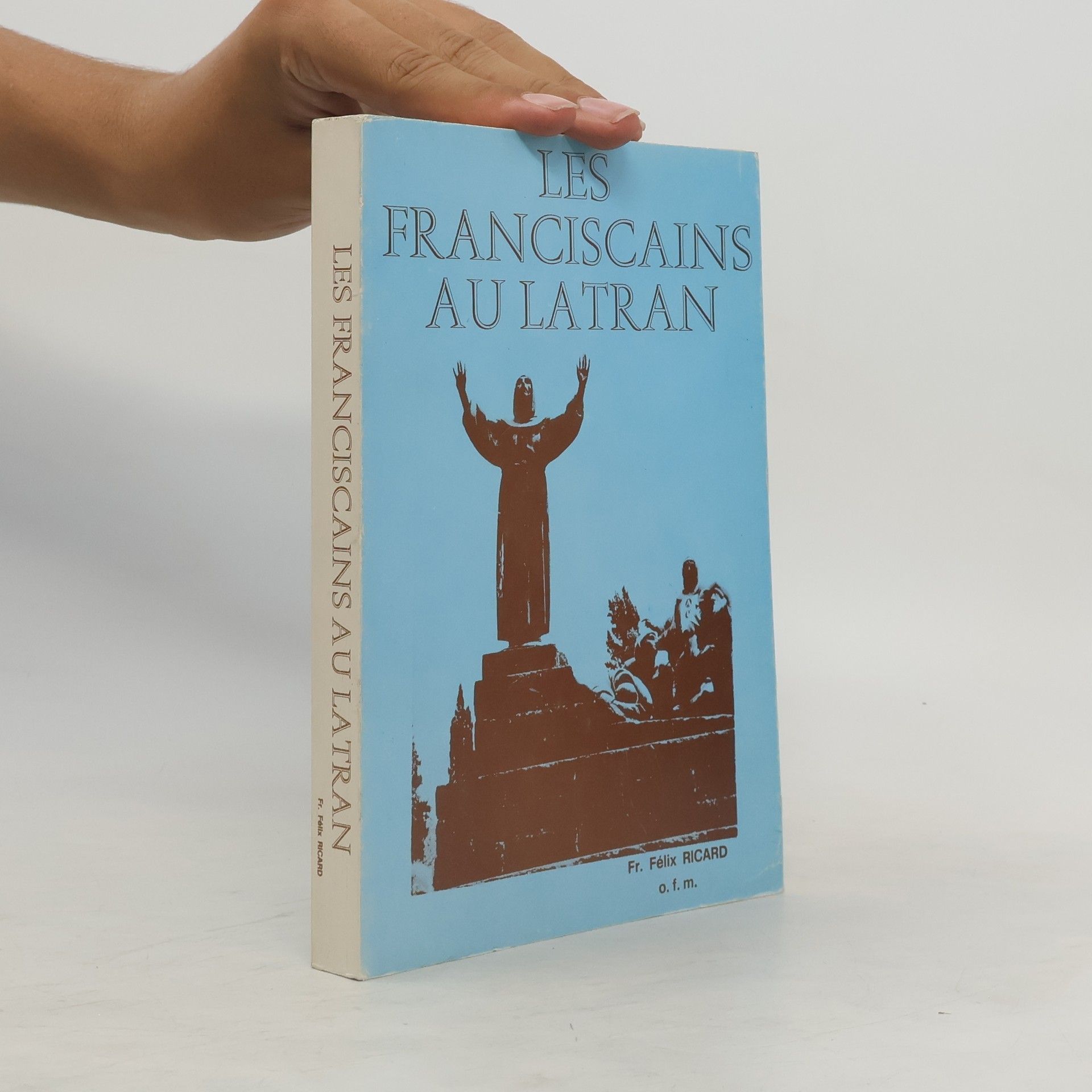 Félix Ricard Les Franciscains au Latran