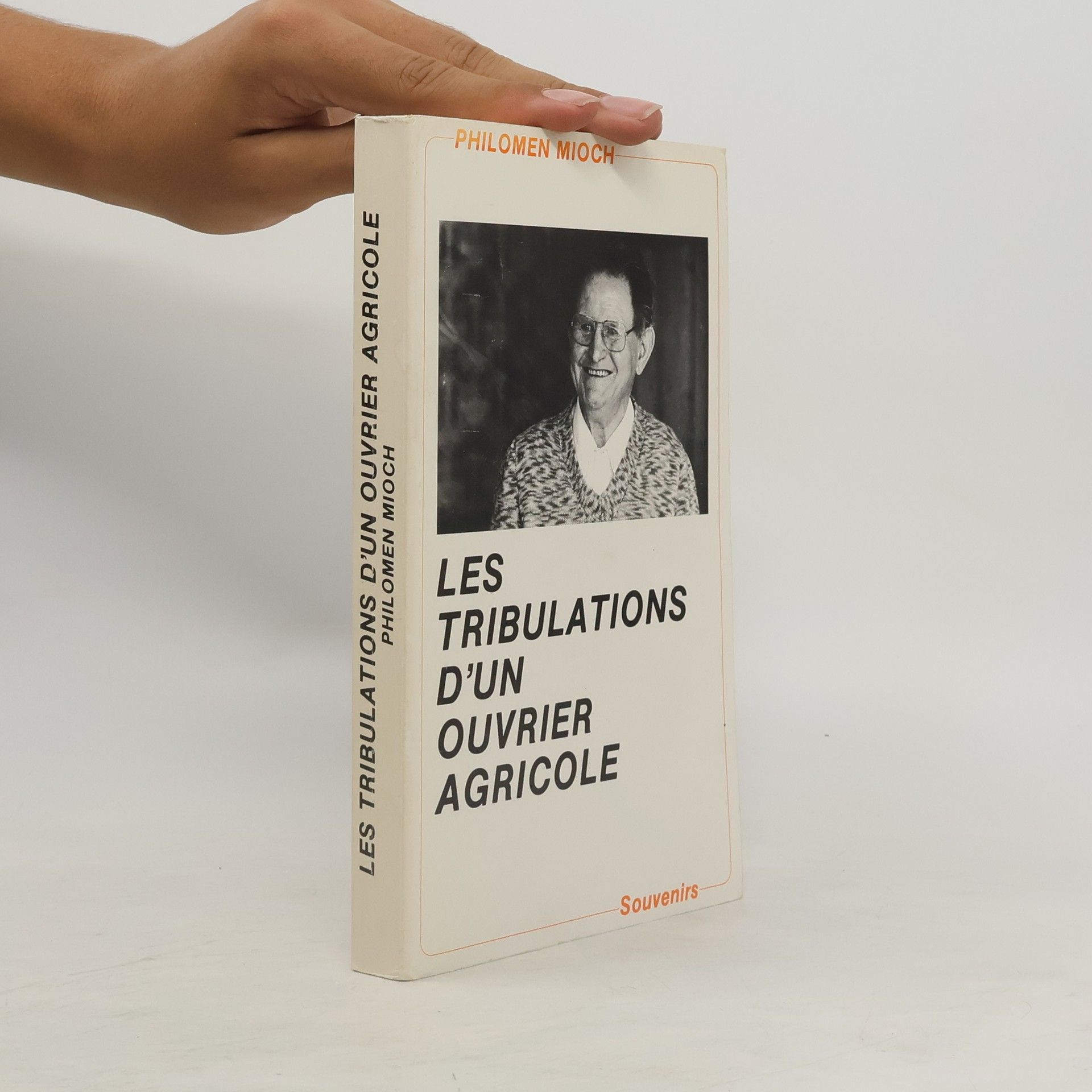 Philomen Mioch Les tribulations d'un ouvrier agricole