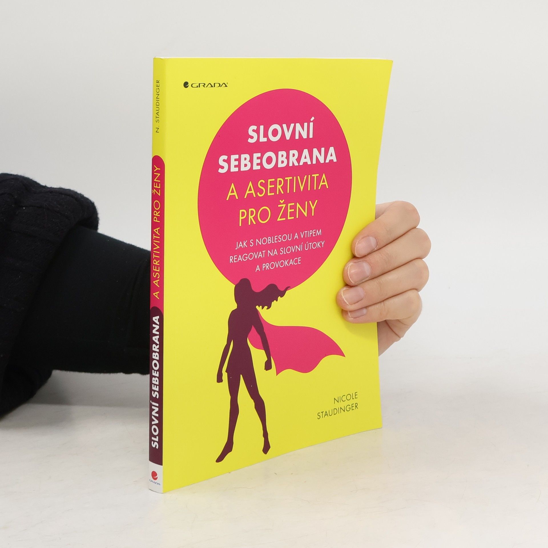 Nicole Staudinger Slovní sebeobrana a asertivita pro ženy