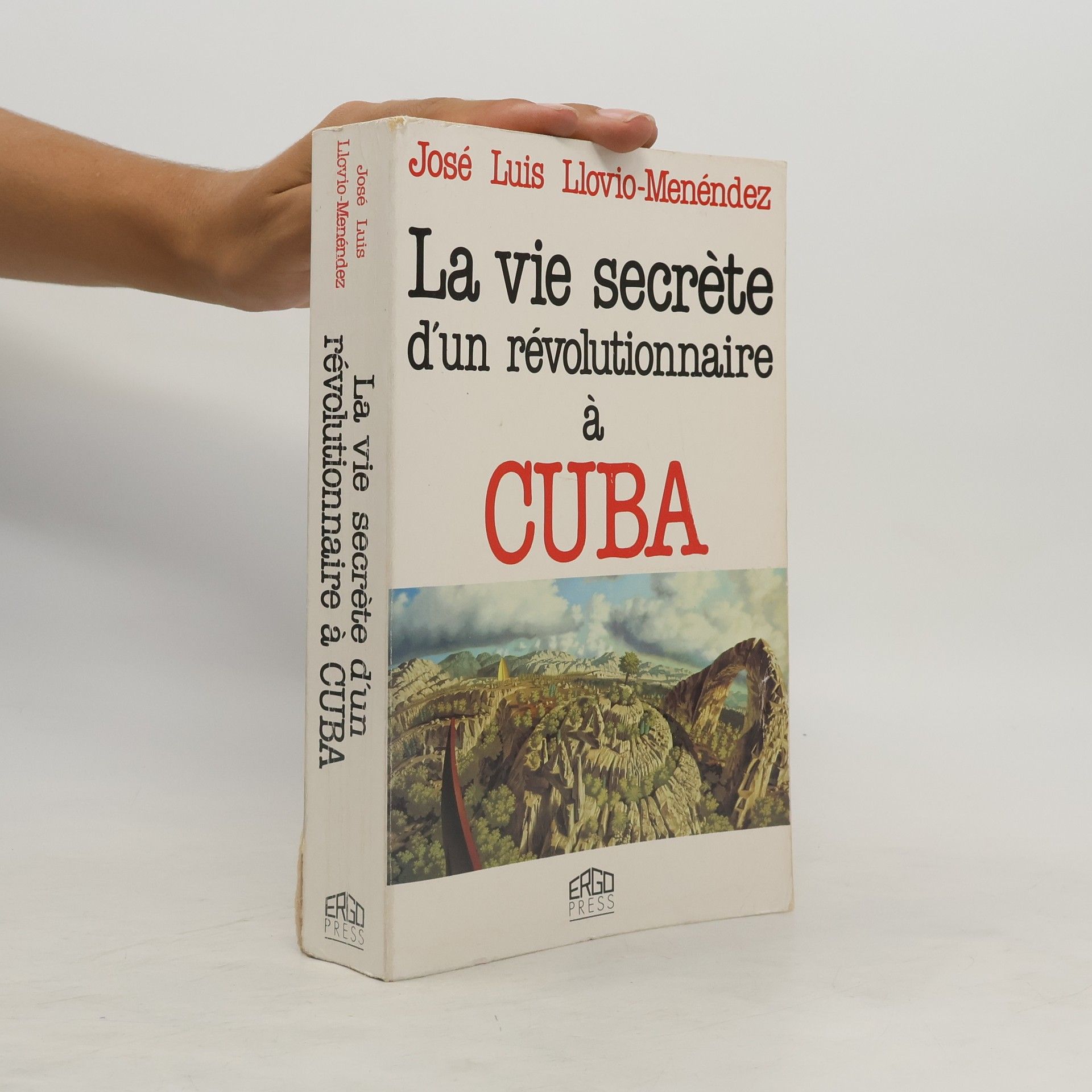 José Luis Llovio-Menéndez La vie secrète d'un révolutionnaire à Cuba