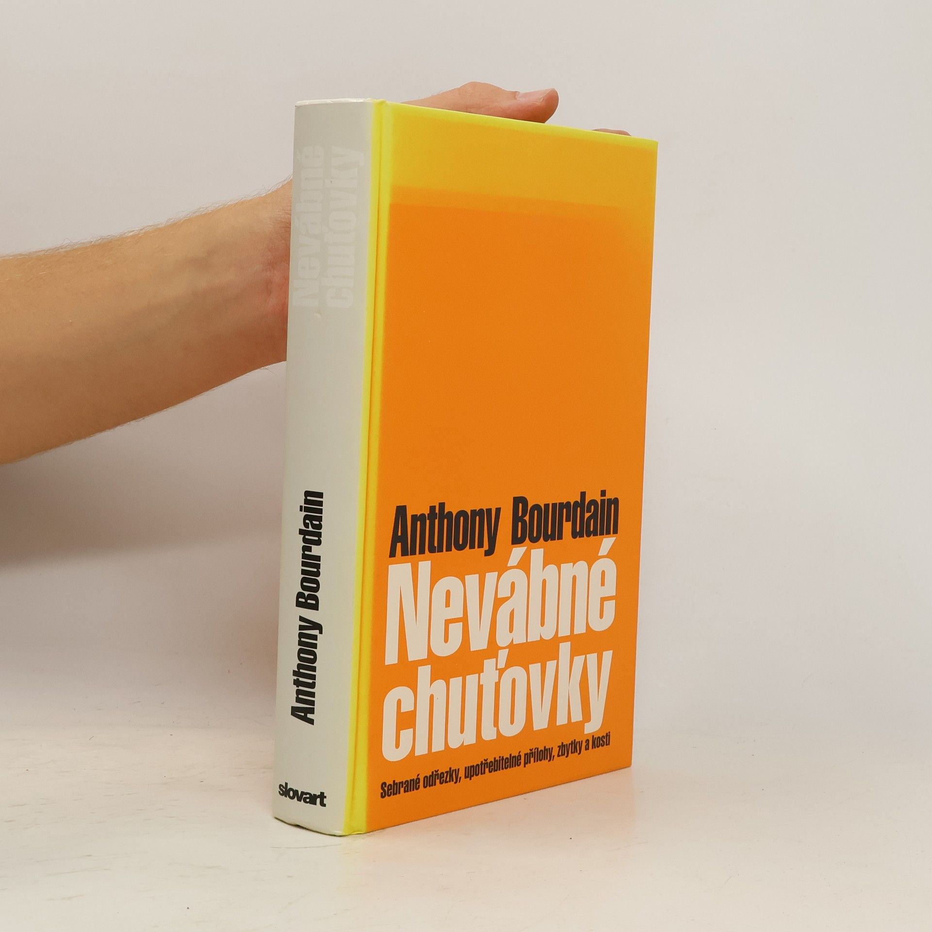 Anthony Bourdain Nevábné chuťovky