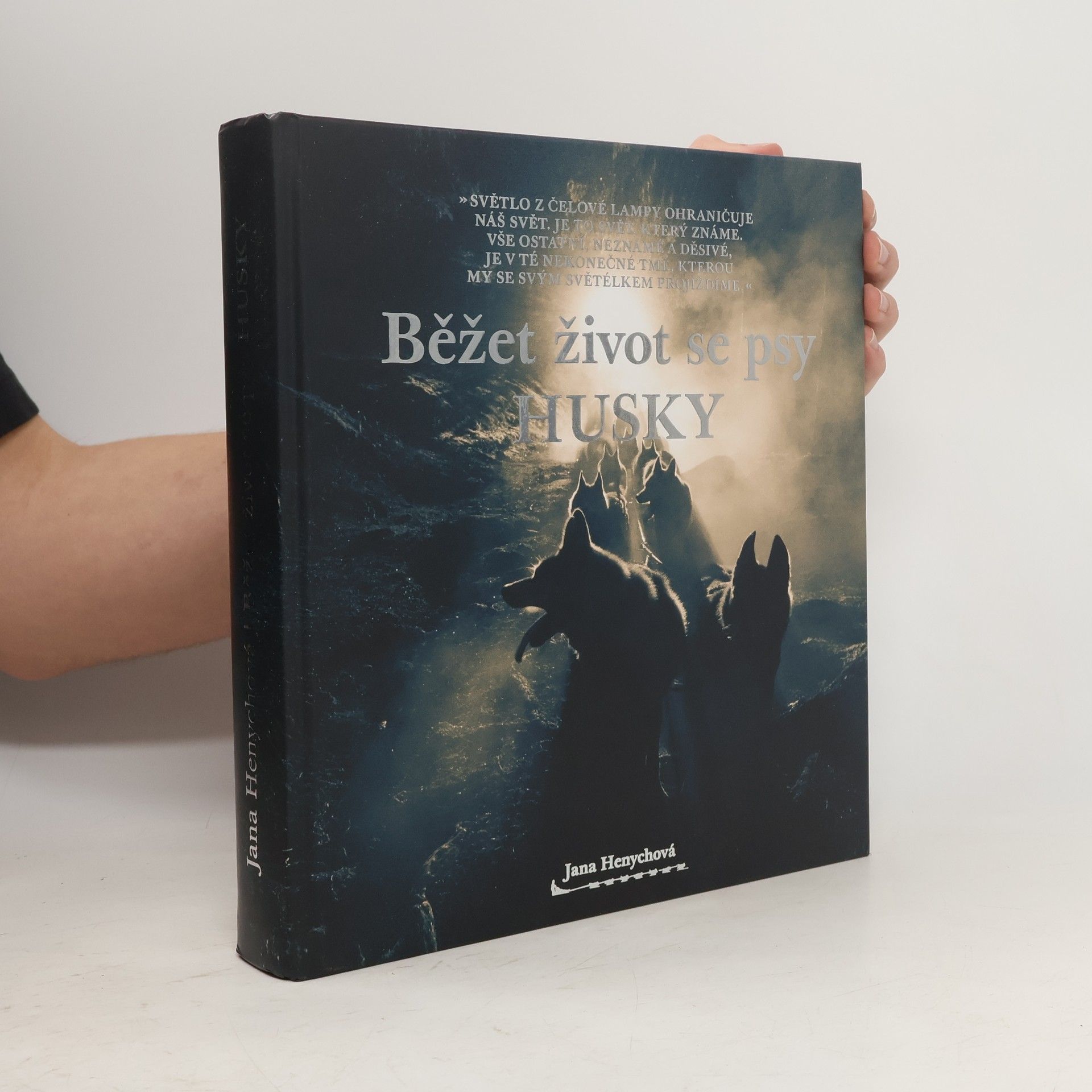 Jana Henychová Běžet život se psy husky