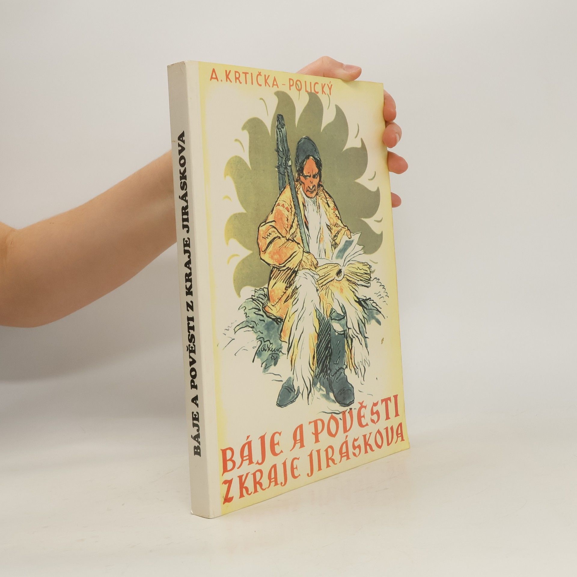 Kolektiv autorů Báje a pověsti z kraje Jiráskova