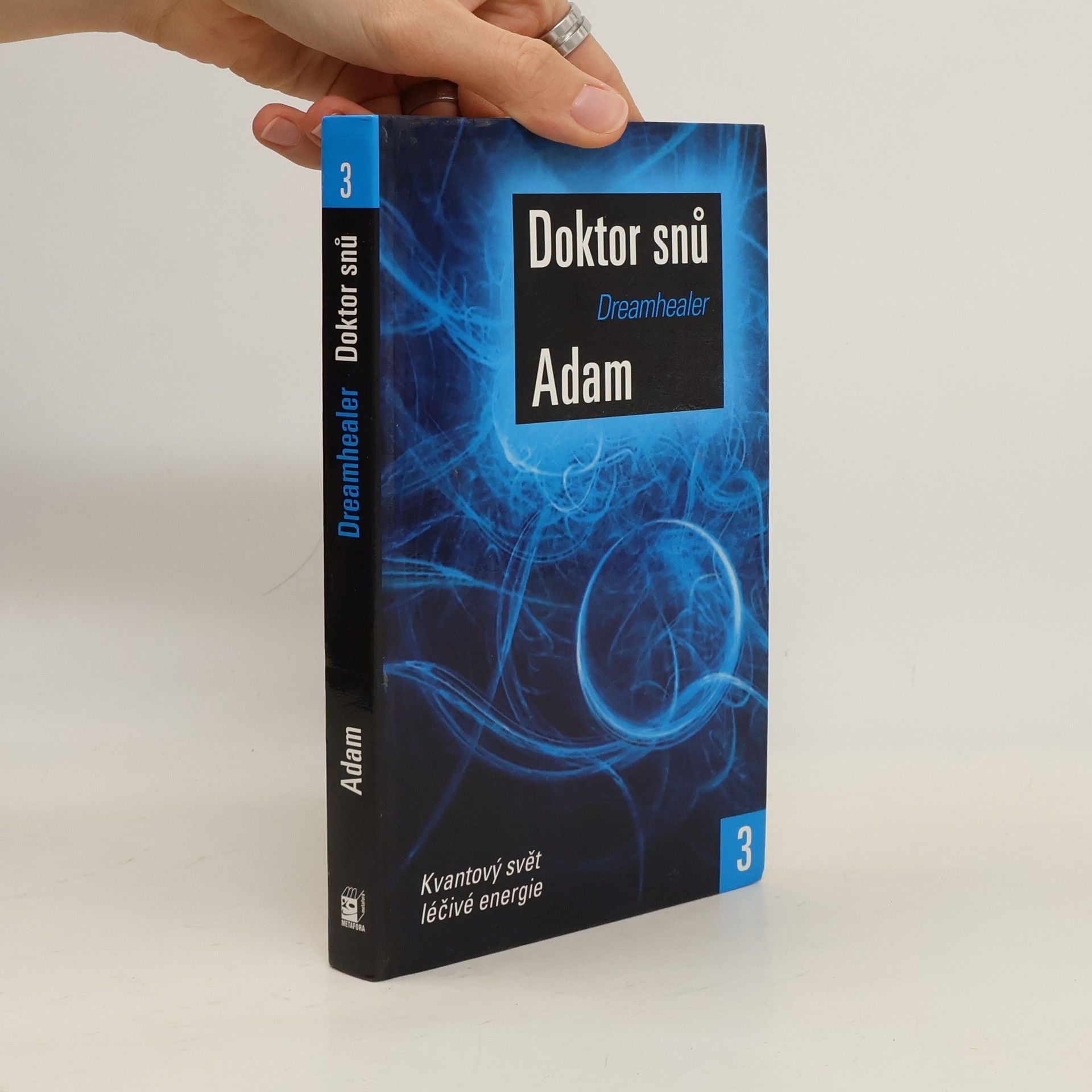Doktor snů. 3 : Kvantový svět léčivé energie