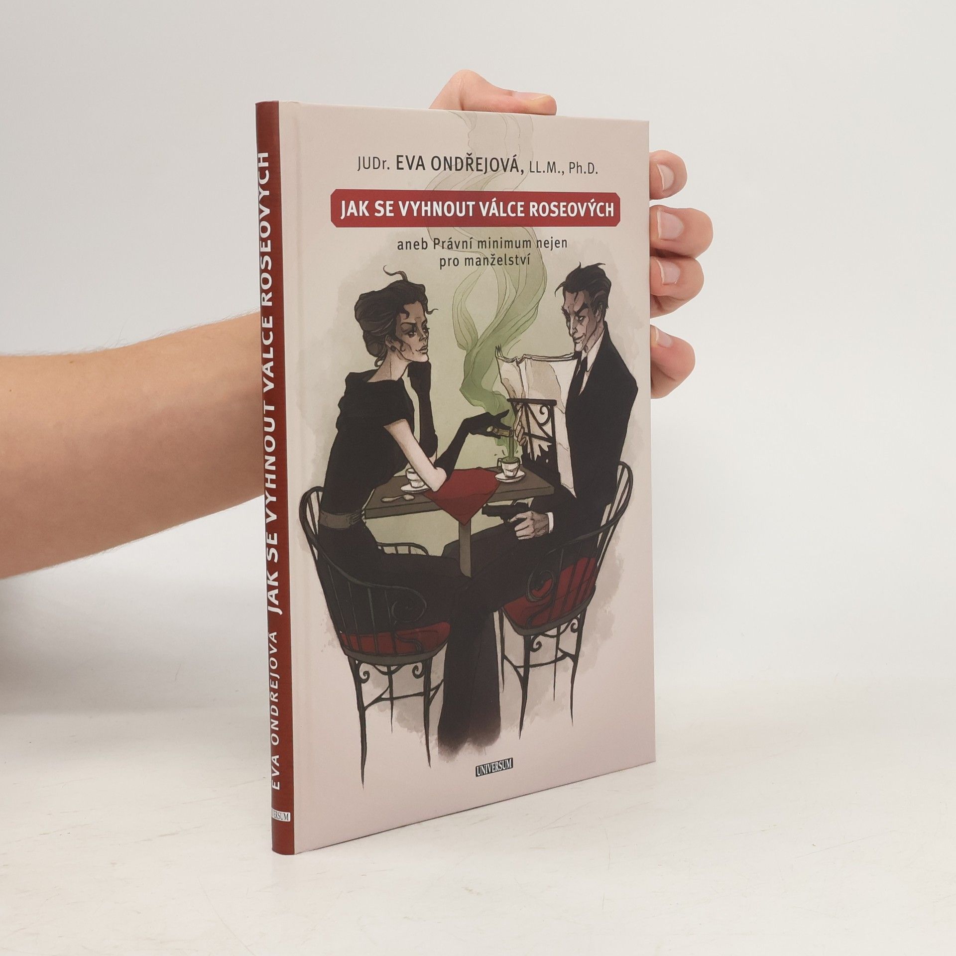 Jak se vyhnout válce Roseových, aneb, Právní minimum nejen pro manželství