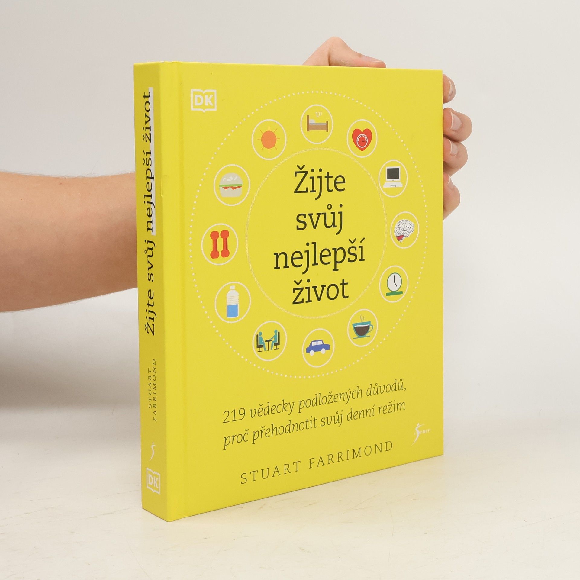 Stuart Farrimond Žijte svůj nejlepší život